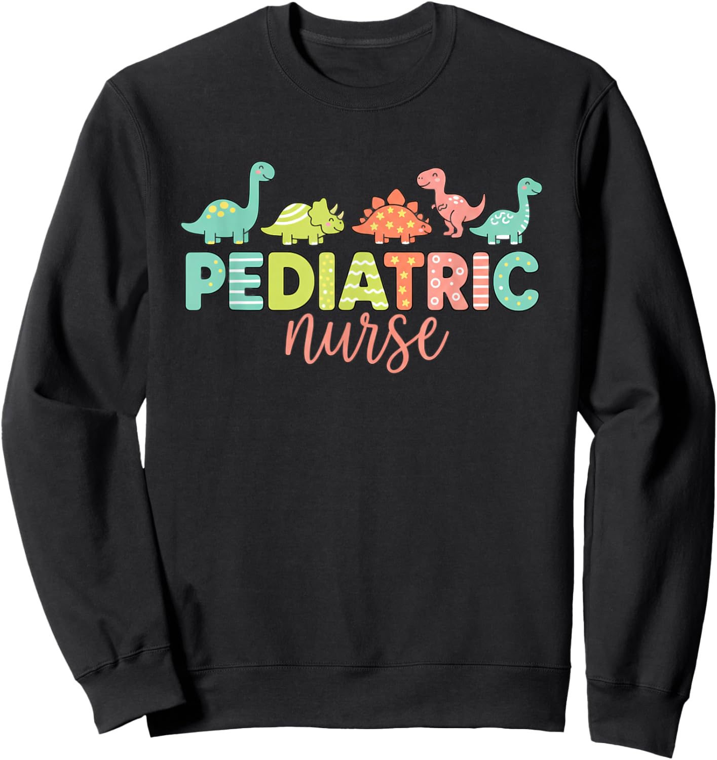 Pediatric Nurse Dinosaur Pediatrician Design Sweatshirt - Sweatshirt | Black