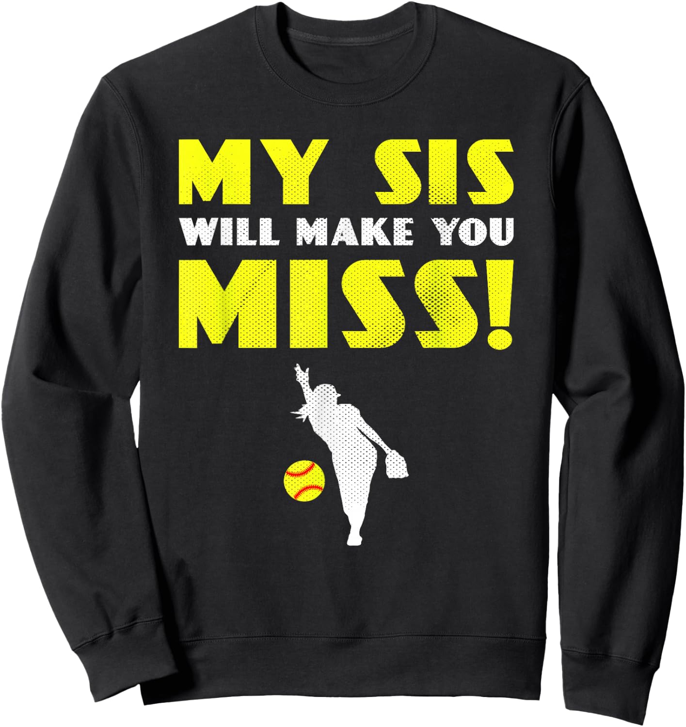 Girls Softball Pitcher Sister Brother Funny Sweatshirt - Sweatshirt | Black