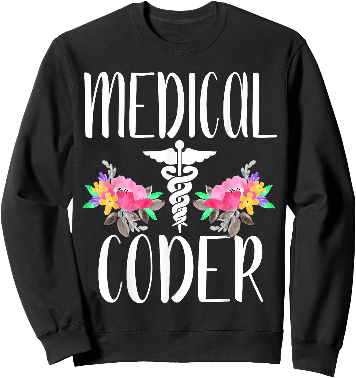 Medical Coder Gift shirt Cute medical coding Sweatshirt - Sweatshirt | Black