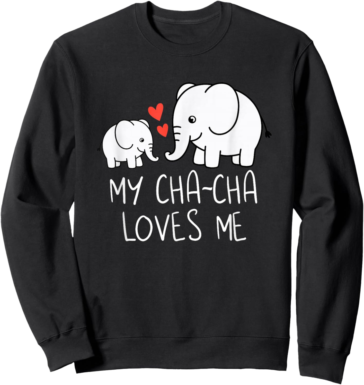 Cute Baby & Grandma My Cha-Cha Loves Me Elephant Sweatshirt - Sweatshirt | Black