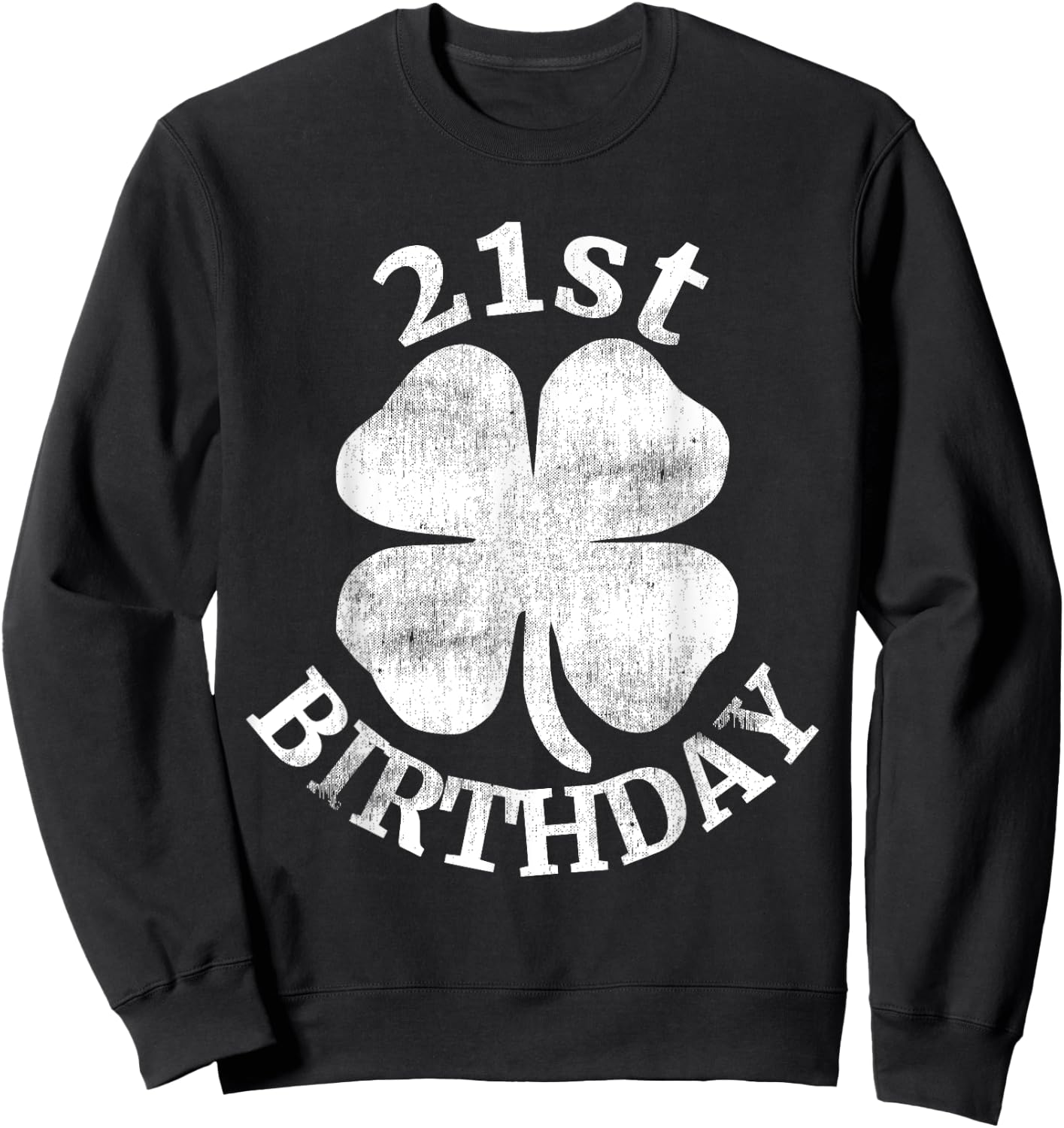 21st Birthday St. Patrick's Day Party Beer Gift Sweatshirt - Sweatshirt | Black