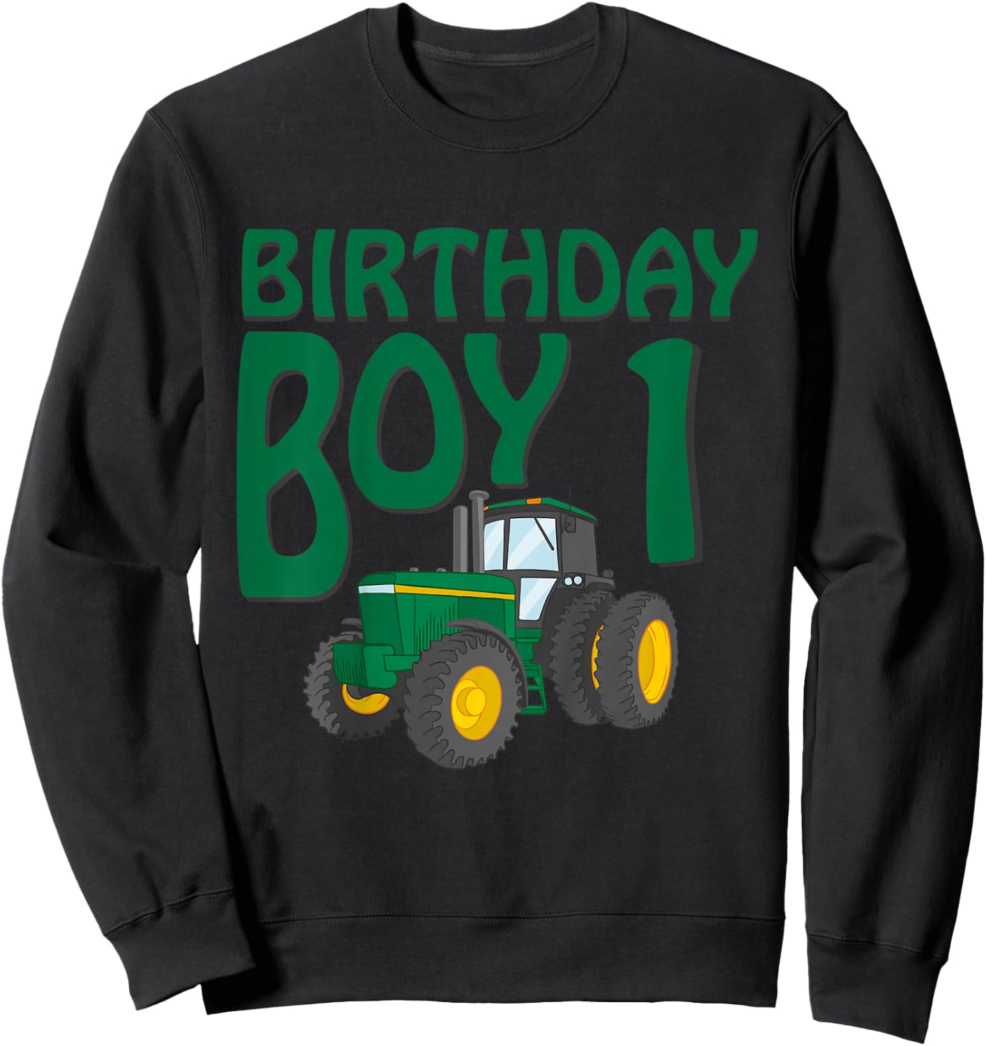 1st Birthday Green Farm Tractor | One 1 Year Old Sweatshirt - Sweatshirt | Black