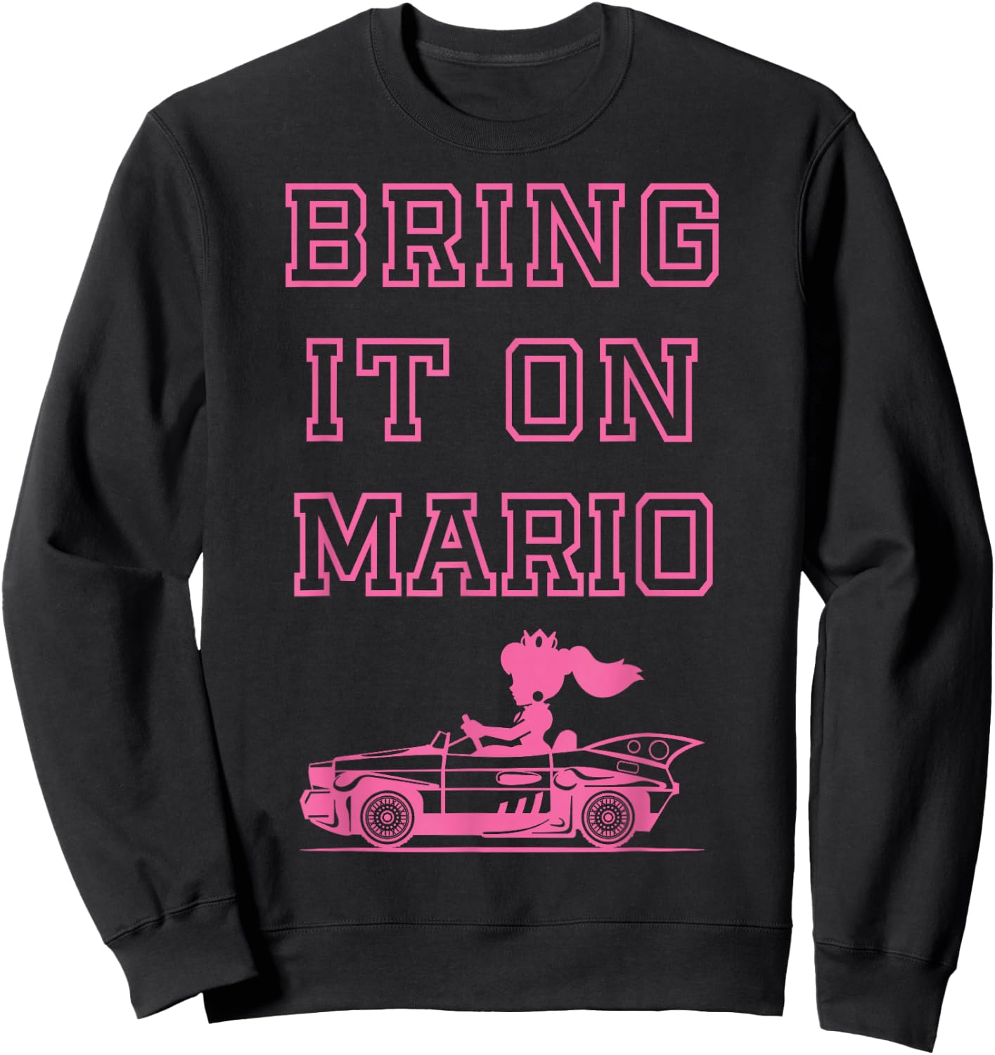 Mario Kart Peach Outline Poster Bring It On Mario Sweatshirt - Sweatshirt | Black