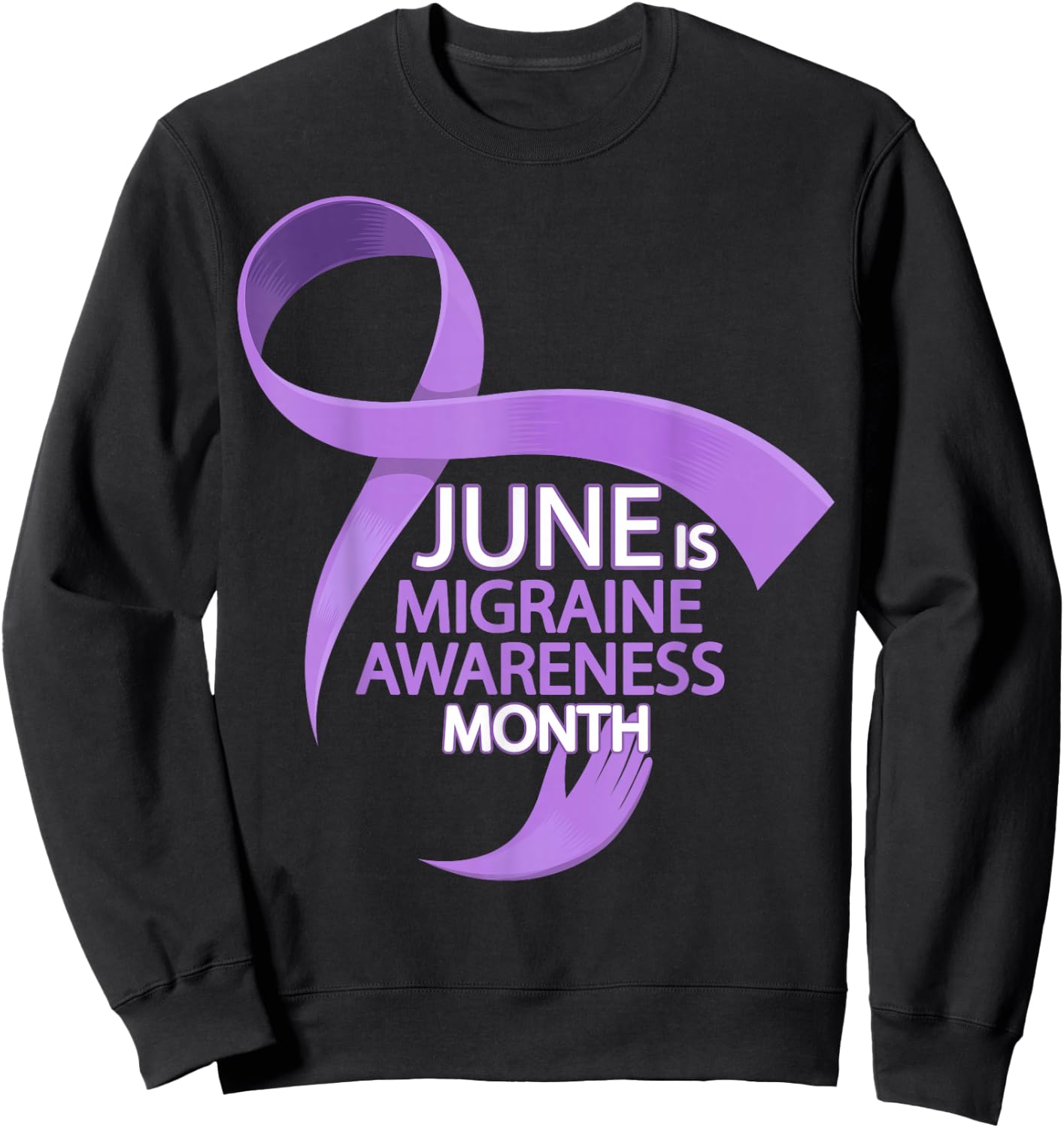 June Is Migraine Awareness Month T Shirt - Migraine Sweatshirt - Sweatshirt | Black