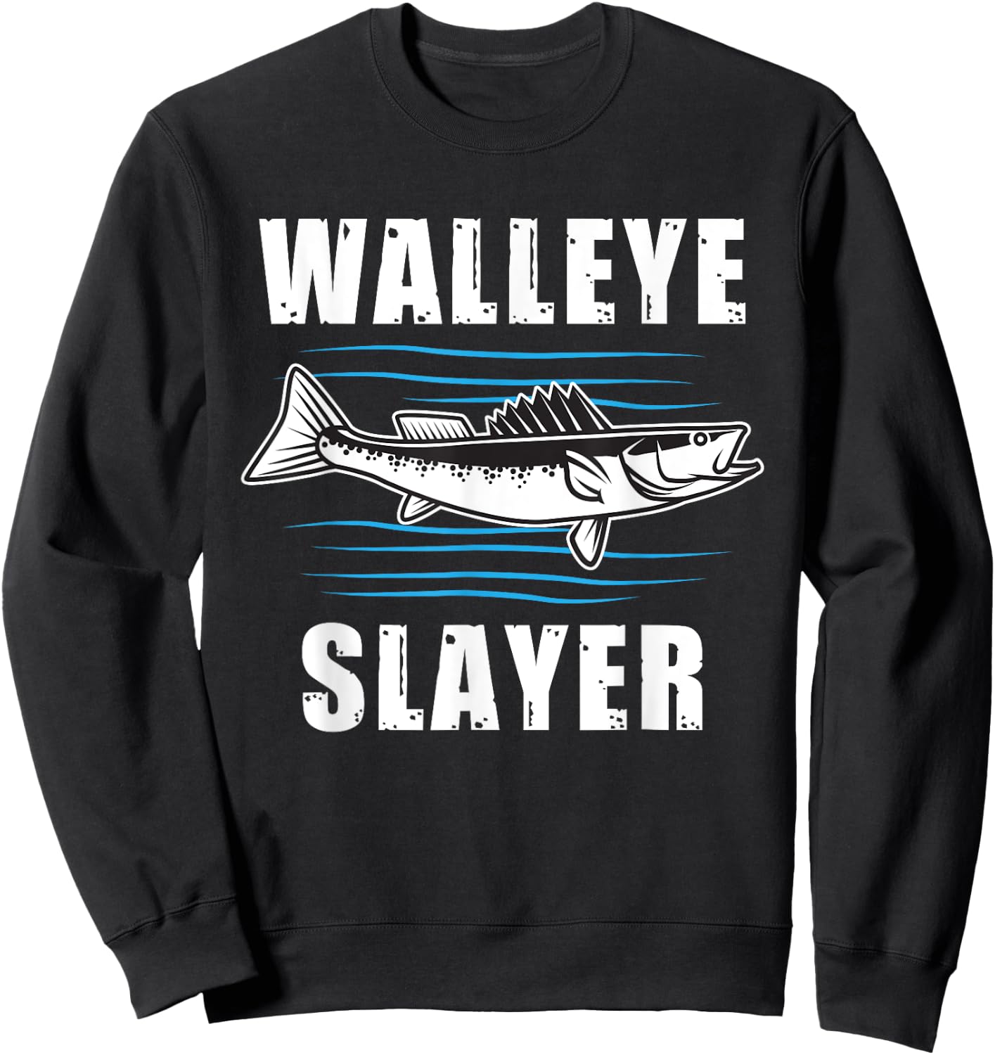 Walleye Slayer Fishing Fisherman Walleye Sweatshirt - Sweatshirt | Black