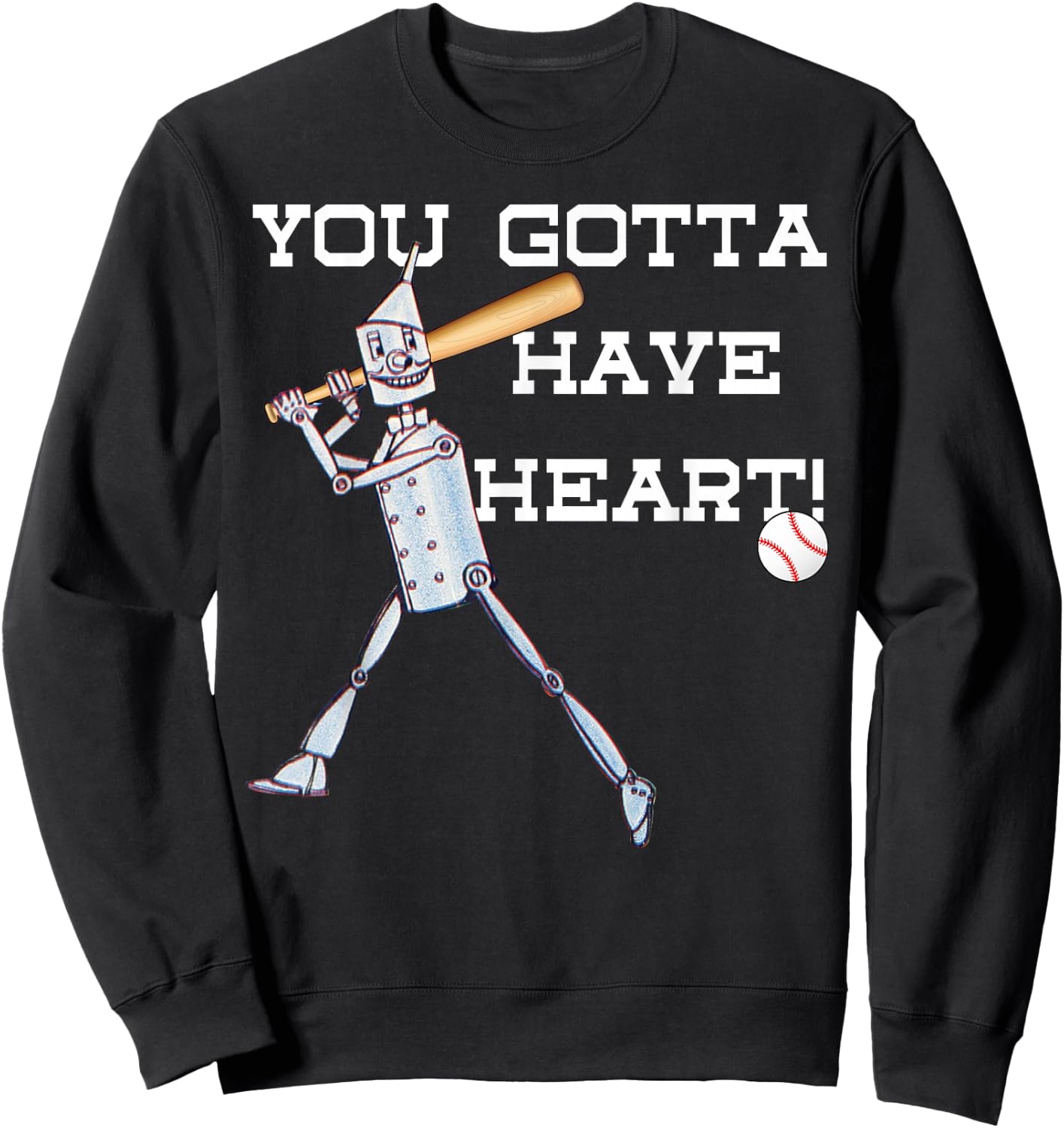 Wizard Of Oz Tin Man Shirt -Gotta Have Heart Baseball Sweatshirt - Sweatshirt | Black