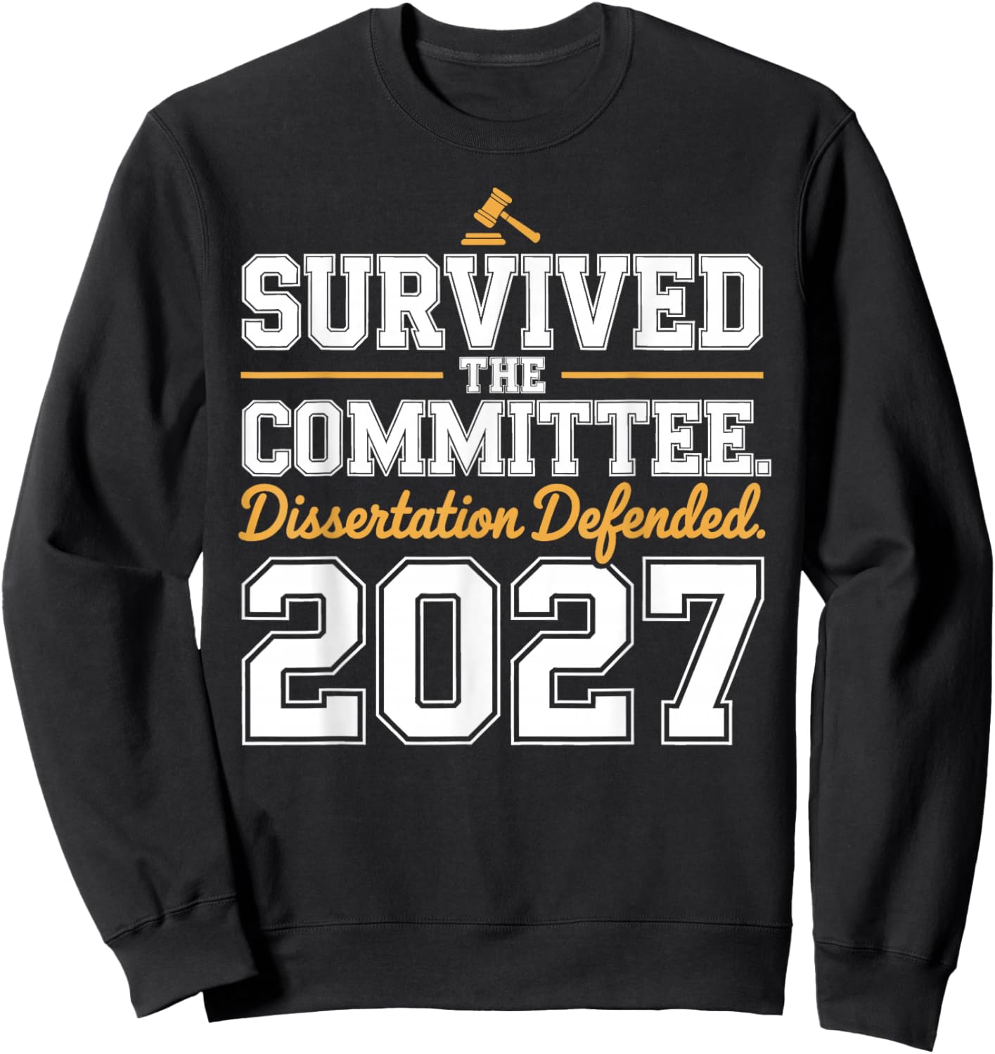 Dissertation Defended 2027 for PhD EDD Doctorate Graduation Sweatshirt - Sweatshirt | Black