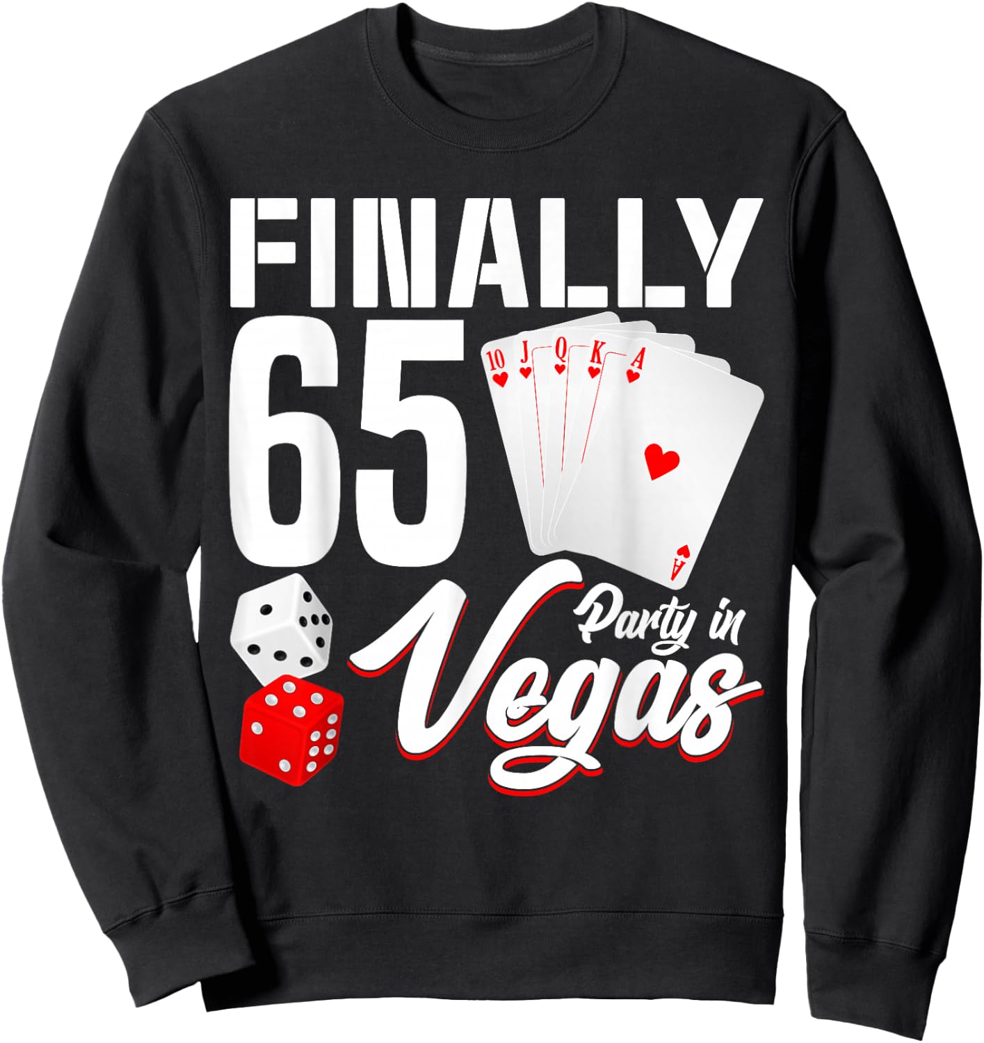 Las Vegas Finally 65th Birthday Party In Vegas Bday Squad Sweatshirt - Sweatshirt | Black
