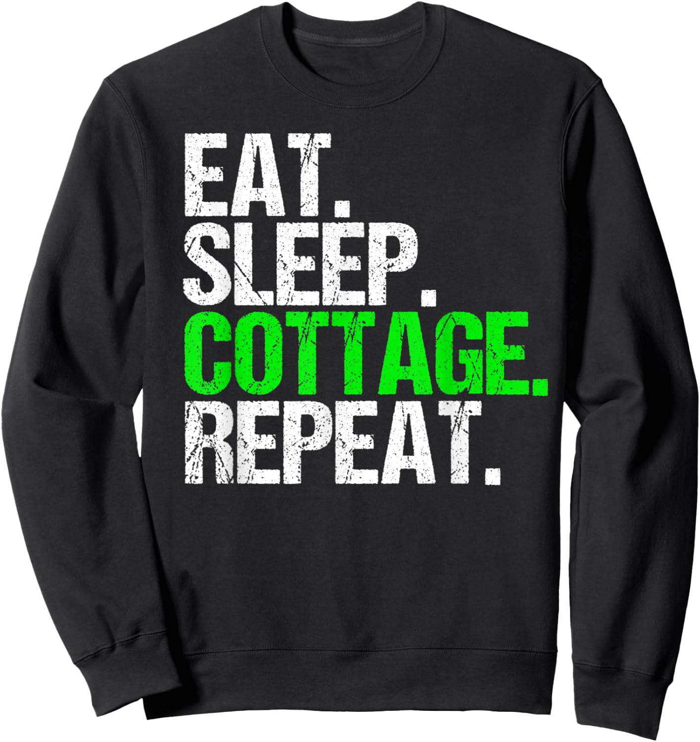 Vintage Eat Sleep Cottage Repeat Funny Sweatshirt - Sweatshirt | Black