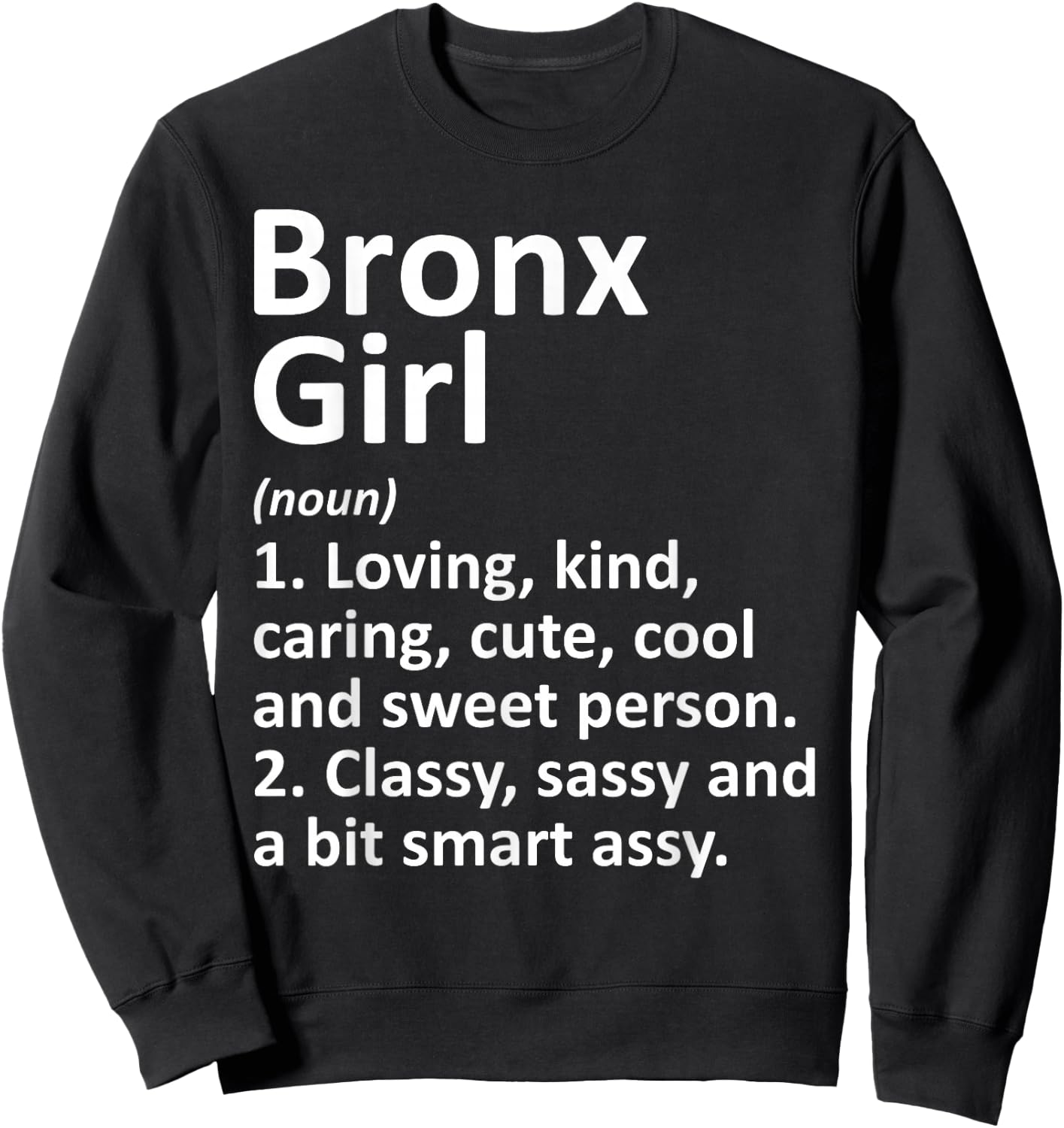 BRONX GIRL NY NEW YORK Funny City Home Roots Gift Sweatshirt - Sweatshirt | Black