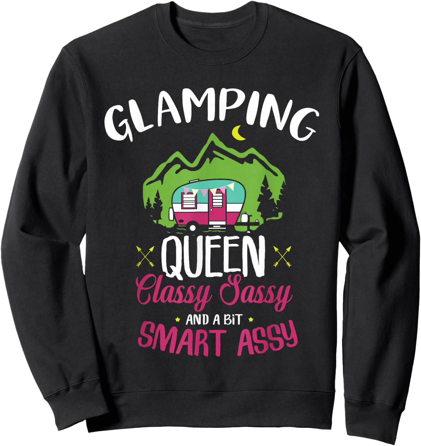 Glamping Queen Classy Sassy Smart Assy Camping RV Gift Sweatshirt - Sweatshirt | Black