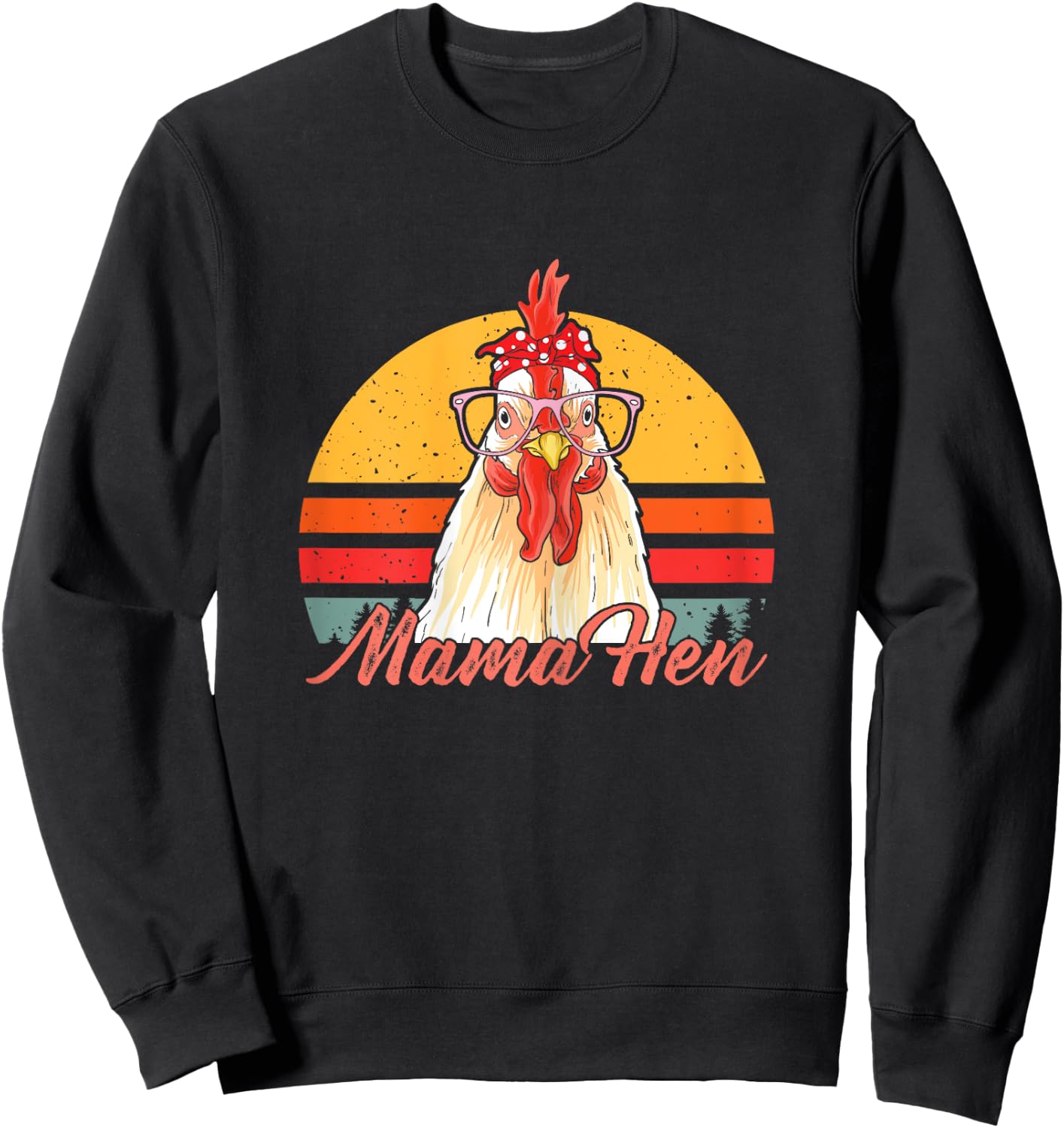 Mama Hen Chicken Mom Crazy Chicken Lady Lover Farmer Saying Sweatshirt - Sweatshirt | Black