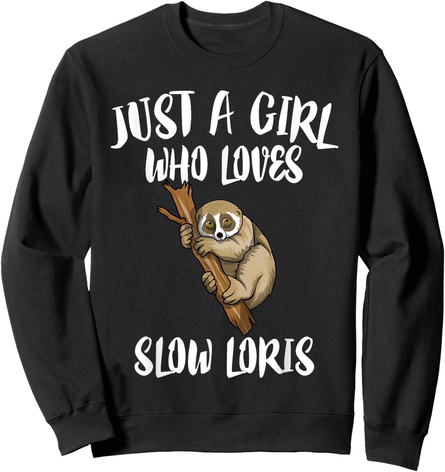 Just A Girl Who Loves Slow Loris Animal Gift Sweatshirt - Sweatshirt | Black
