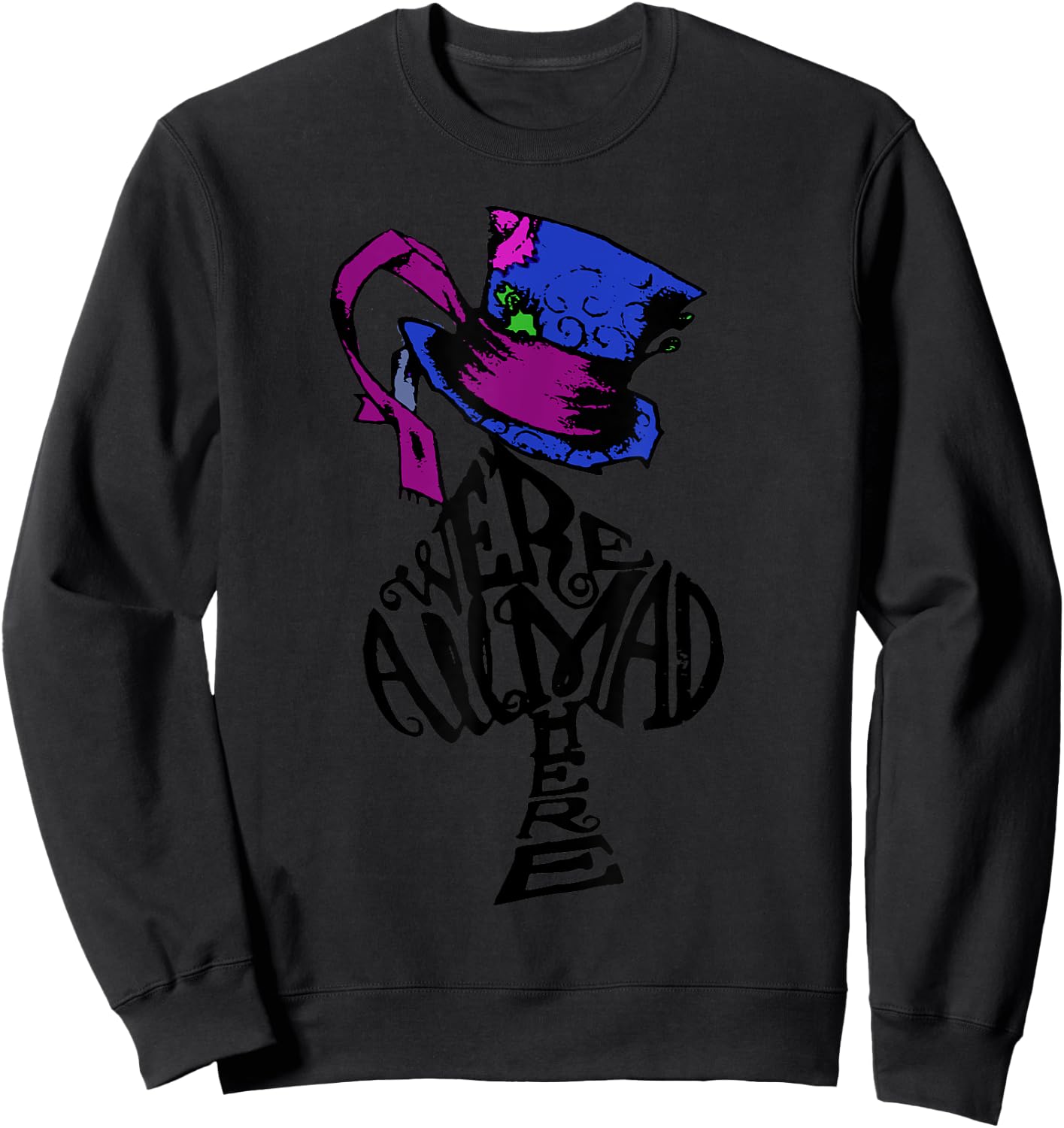 We're All Mad Here - Mad Hat & Spade Sweatshirt - Sweatshirt | Black