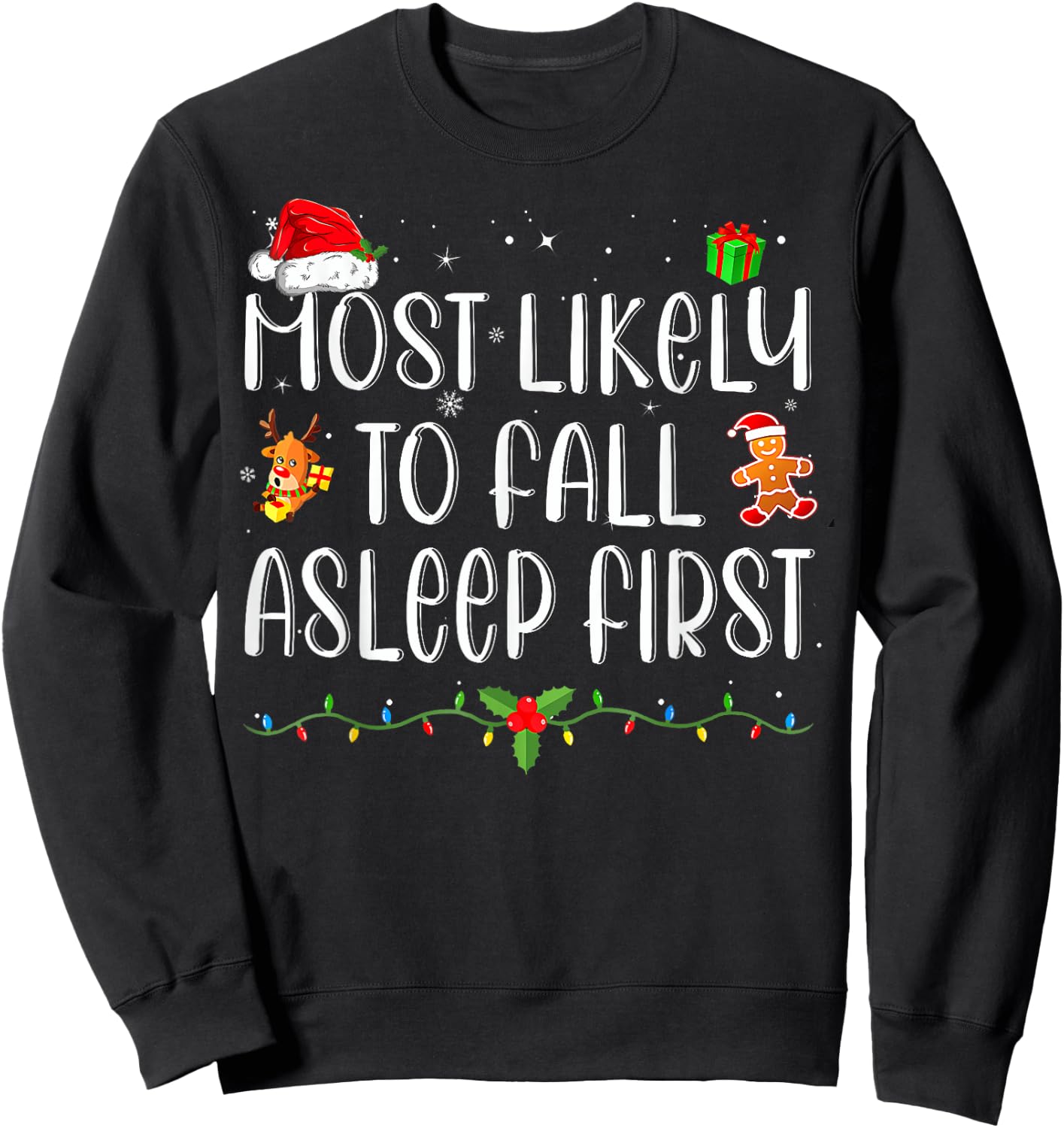 Most Likely To Fall Asleep First Funny Xmas Family Sweatshirt - Sweatshirt | Black