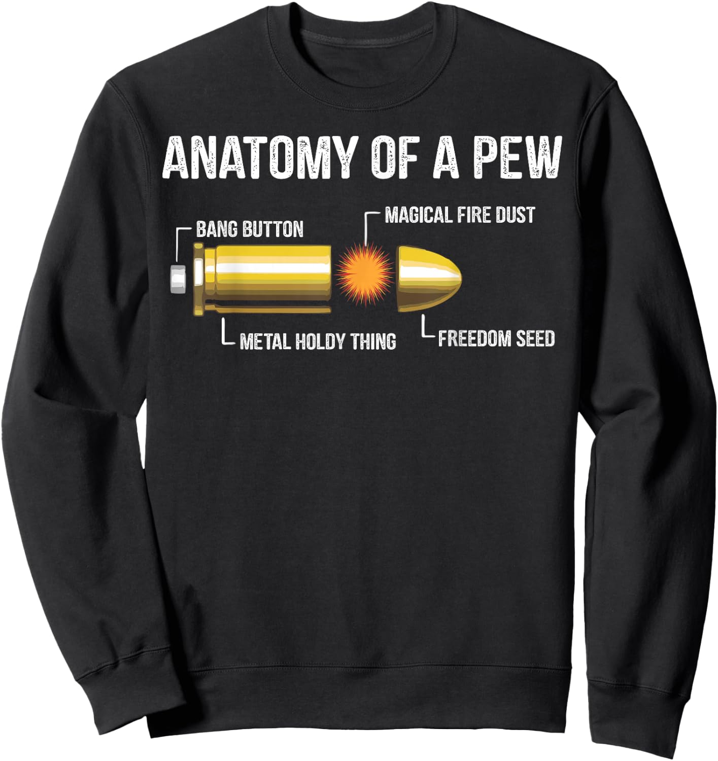 Funny Gun Ammo Bullet Gift - Anatomy Of A Pew Sweatshirt - Sweatshirt | Black