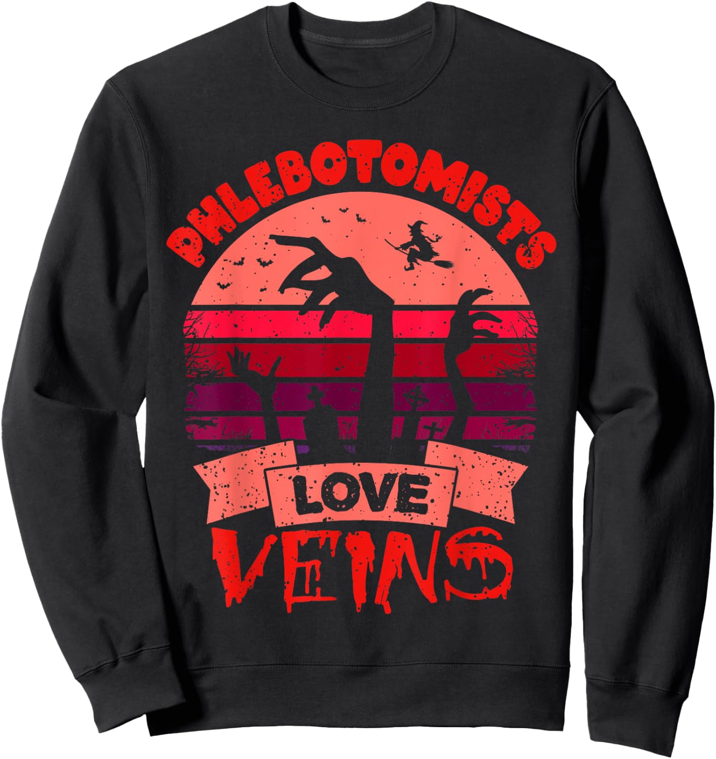 Phlebotomists Love Veins Gift Halloween Phlebotomist Sweatshirt - Sweatshirt | Black