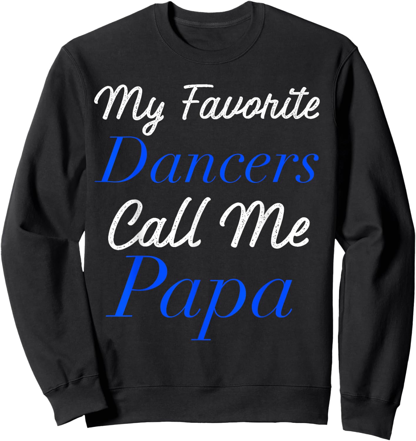 Dance Papa Sweatshirt - Sweatshirt | Black