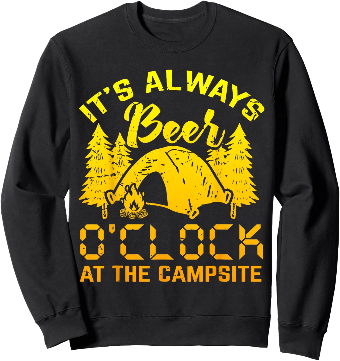 It s Always Beer O clock Shirt Funny Camping Gift Sweatshirt - Sweatshirt | Black