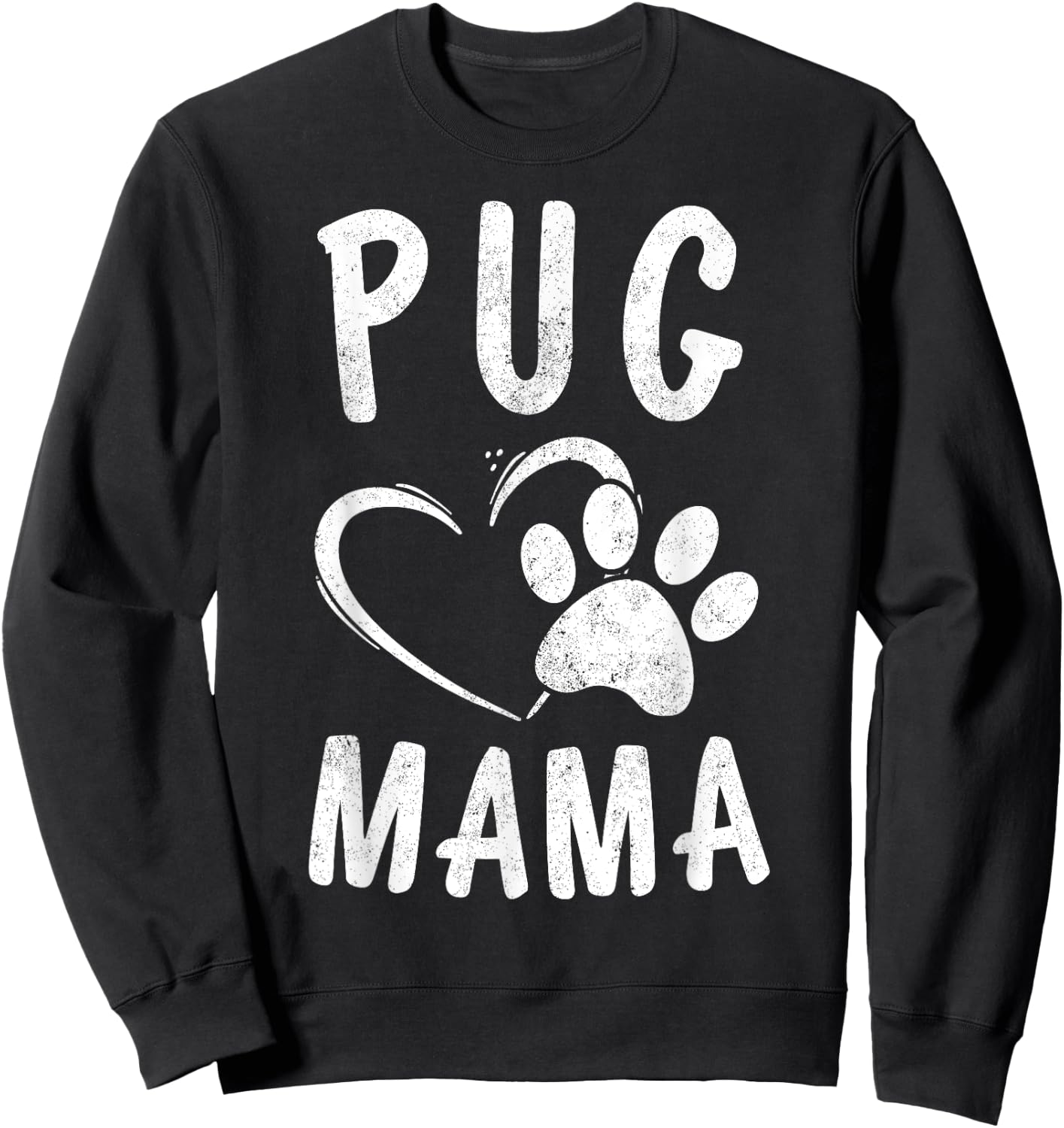 Cute Pug Mama Gift Pet Pugs Lover Apparel Dog Puggle Mom Men Women Girls Kids Sweatshirt - Sweatshirt | Black