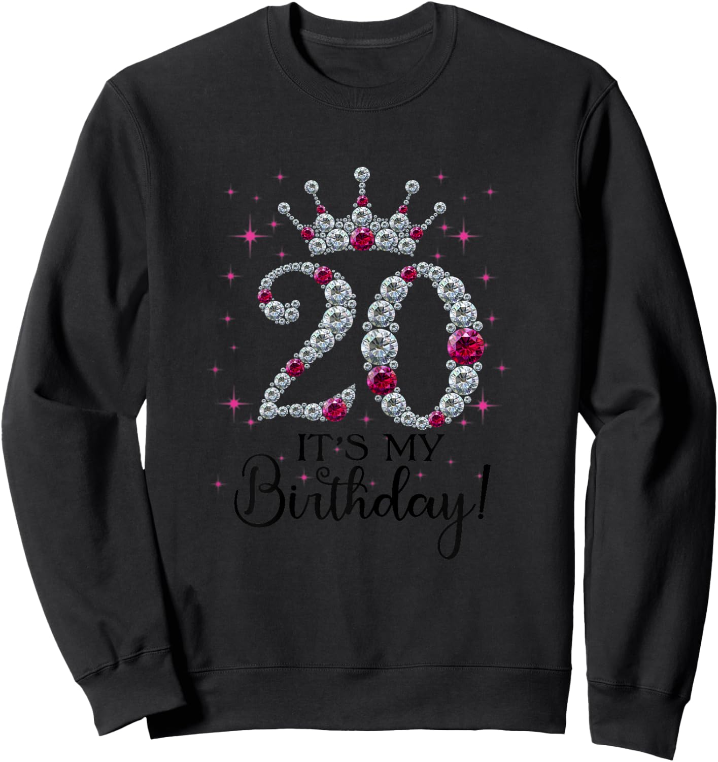 20 years old It's my Birthday Women 20th Birthday Funny Gift Sweatshirt - Sweatshirt | Black