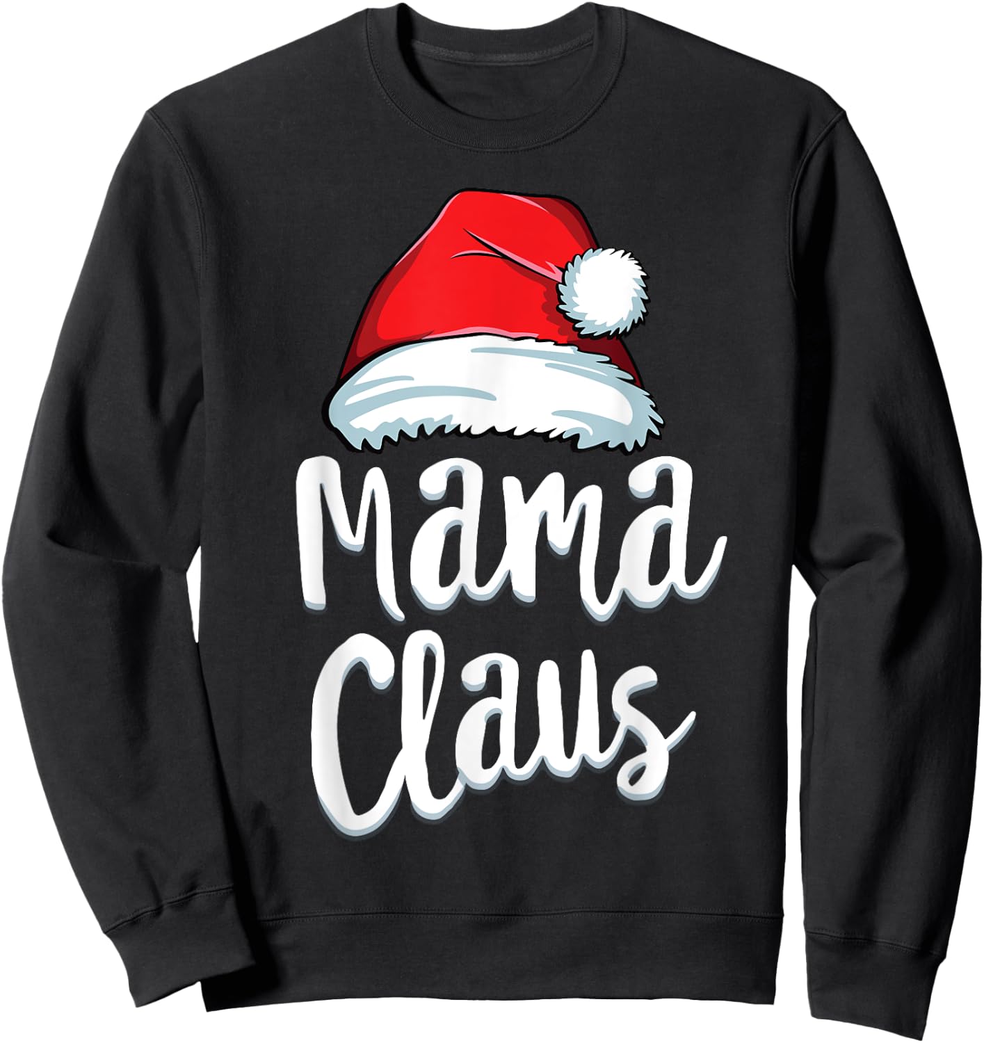 Mama Claus Mom Mother Santa Matching Family Christmas Sweatshirt - Sweatshirt | Black