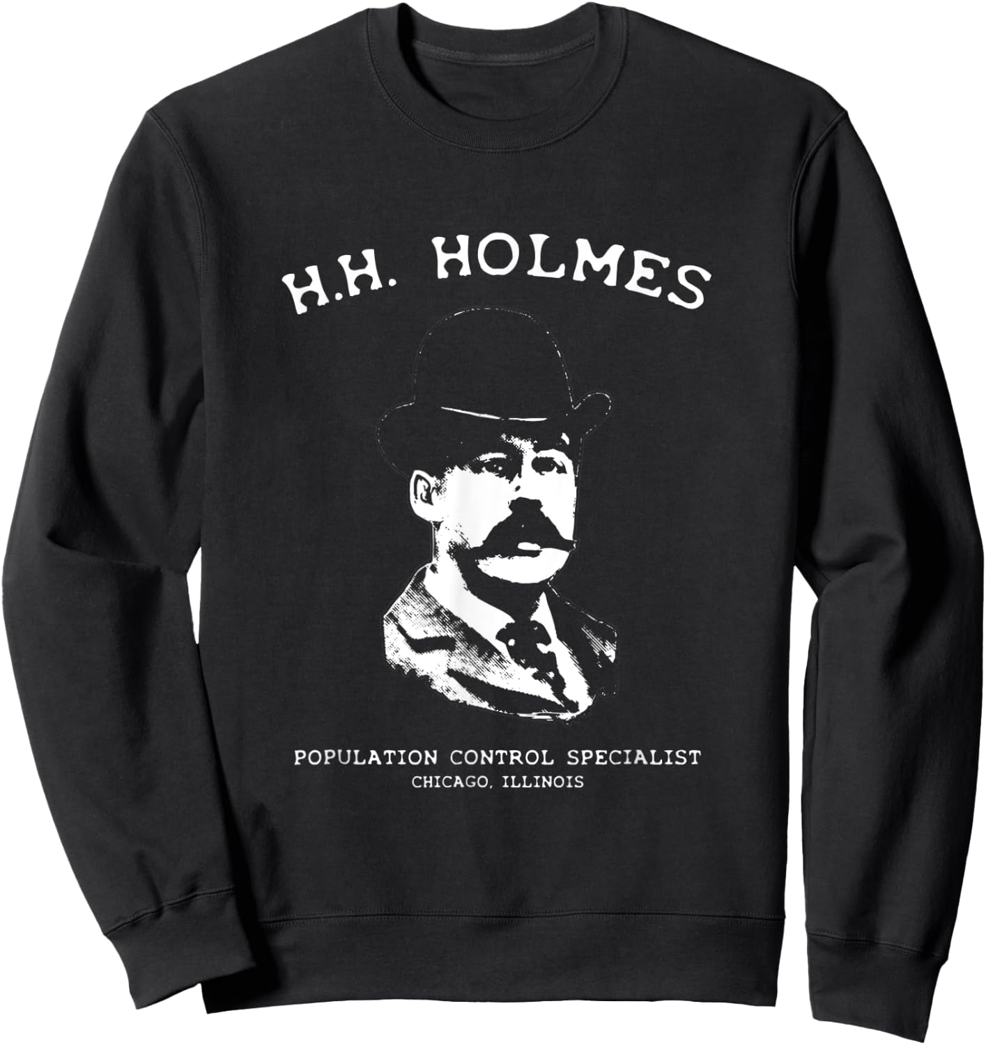 H.H. Holmes Population Control Specialist Sweatshirt - Sweatshirt | Black
