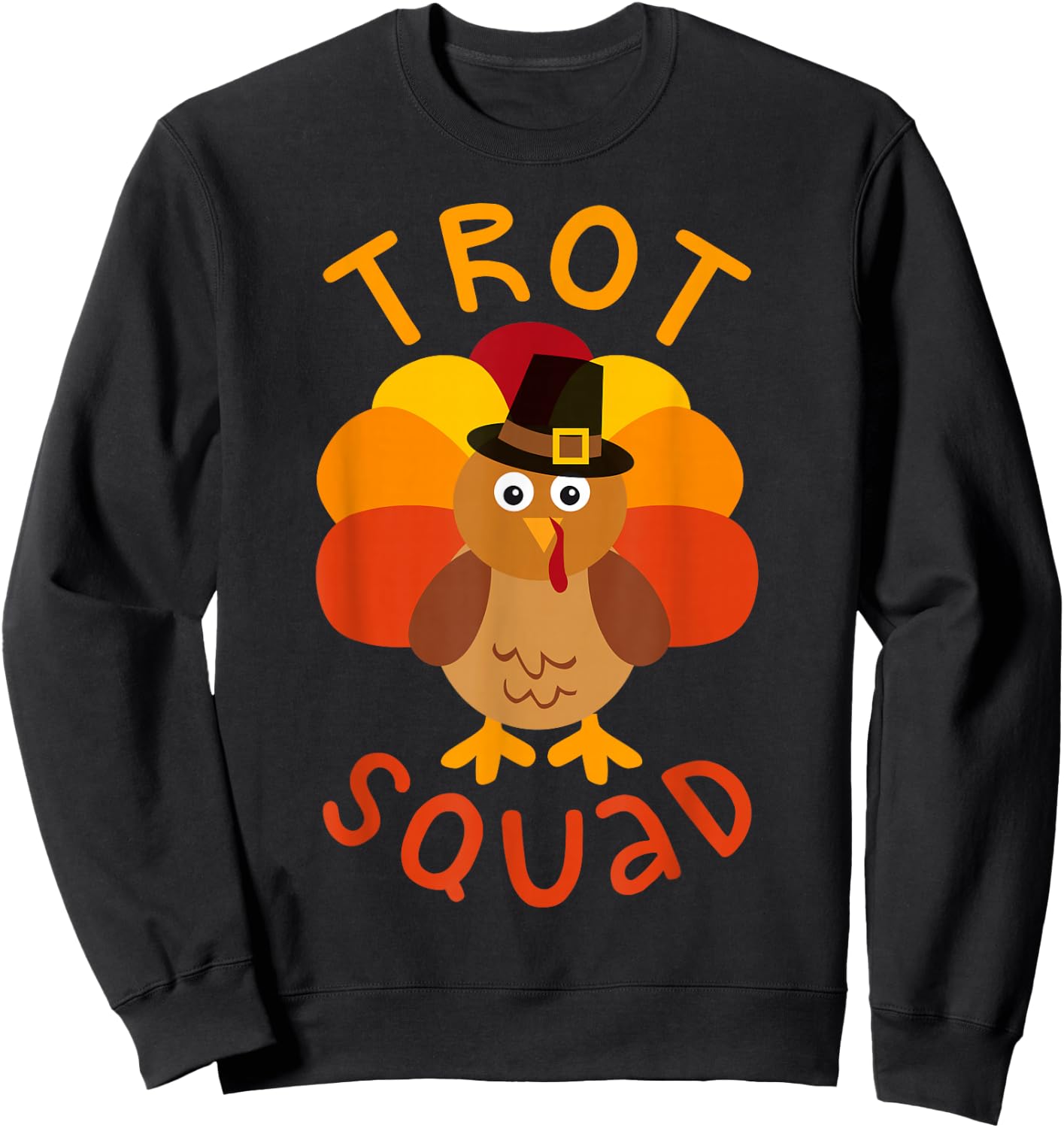 Trot Squad Shirt Men Women Kids Turkey Pilgrim Costume Sweatshirt - Sweatshirt | Black