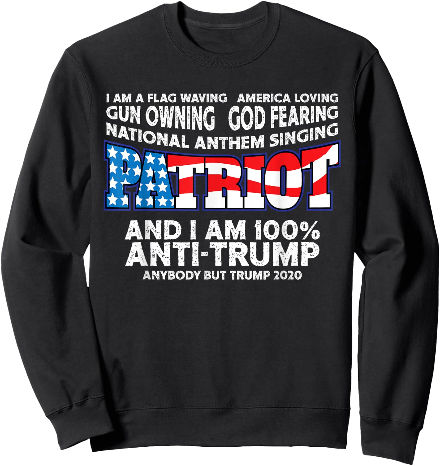 Patriots Flag Waving Red White And Blue Anti Trump Sweatshirt - Sweatshirt | Black