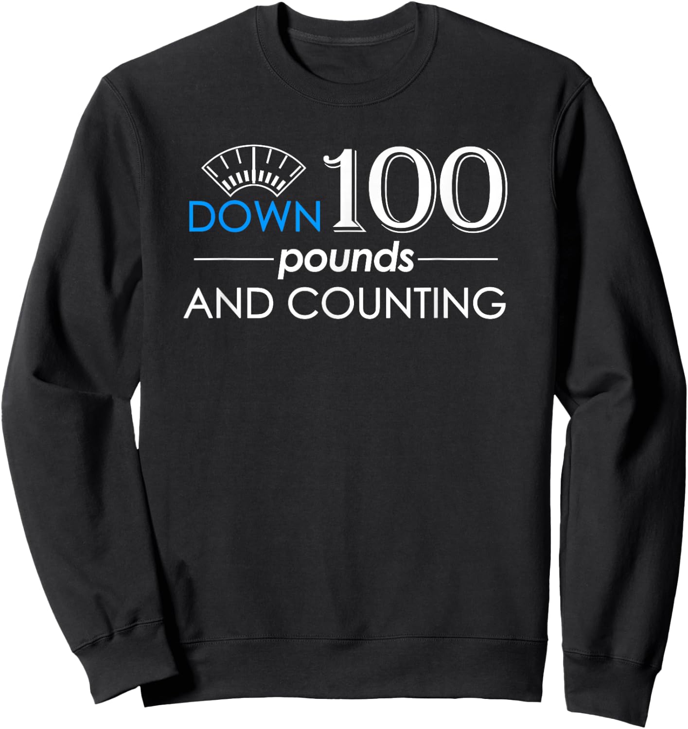 Down 100 POUNDS Weight Loss Sweatshirt - Sweatshirt | Black
