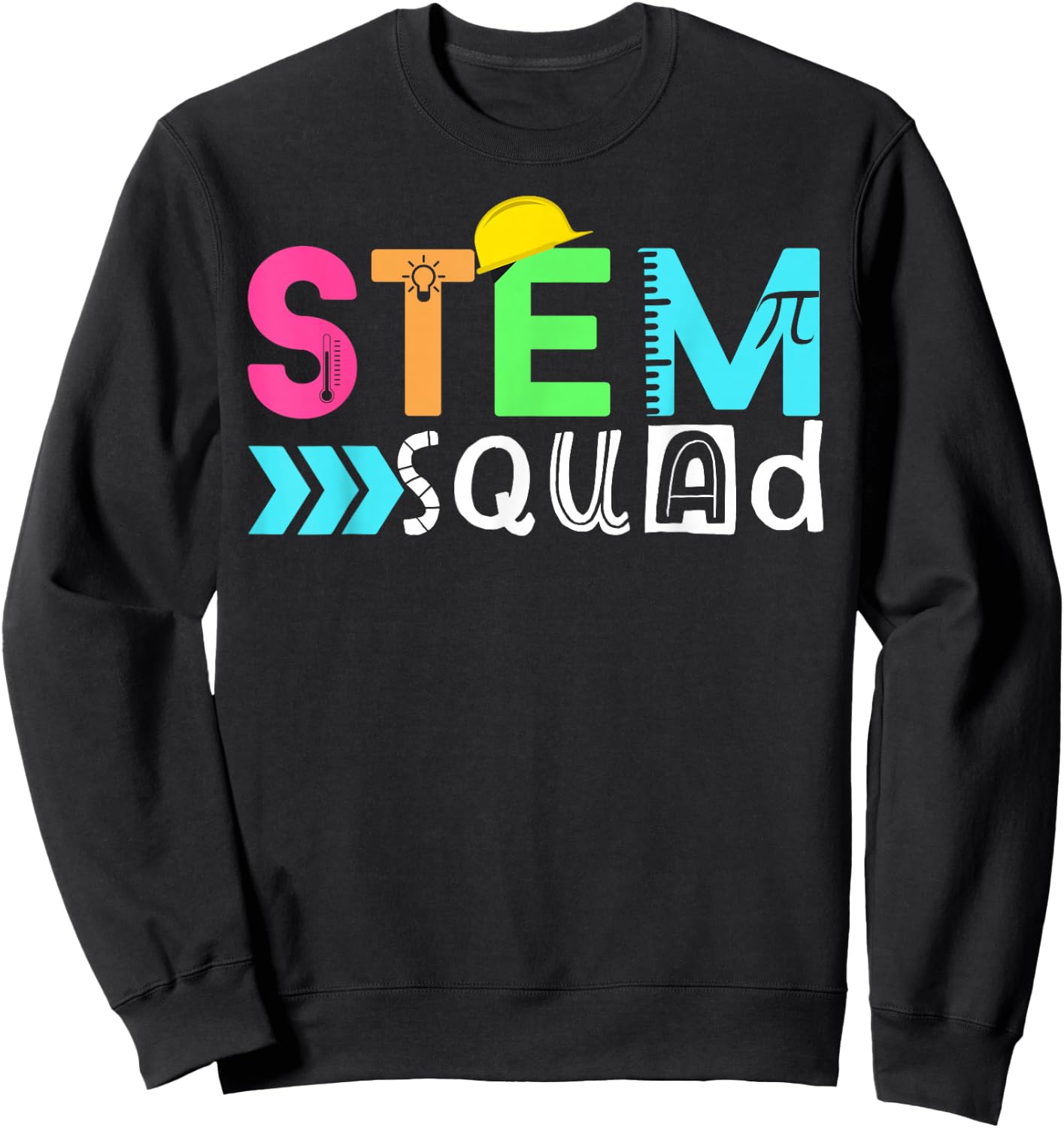 STEM Squad Science Technology Engineering Math Teacher Gift Sweatshirt - Sweatshirt | Black