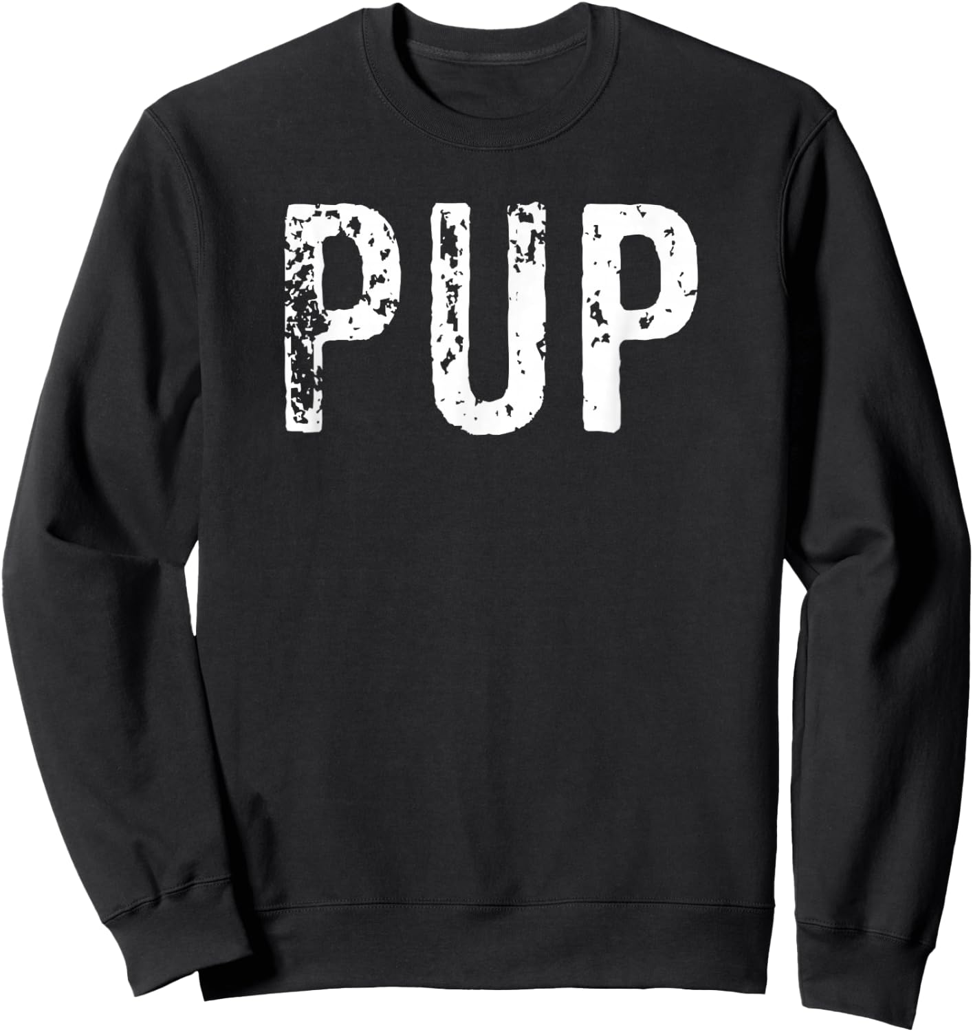 Pup Puppy Dog BDSM Kink Roleplay Fetish Shirt Sweatshirt - Sweatshirt | Black