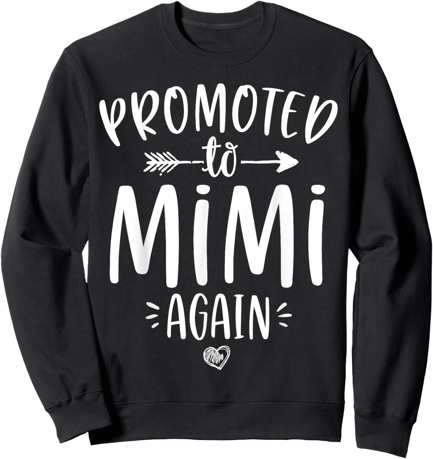 Promoted to Mimi Again New Nana Granny To Be Gigi Grandma Sweatshirt - Sweatshirt | Black