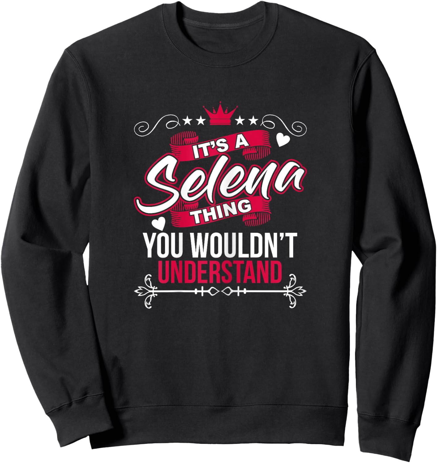 It's a Selena Thing You Wouldn't Understand T Shirt Gift Sweatshirt - Sweatshirt | Black