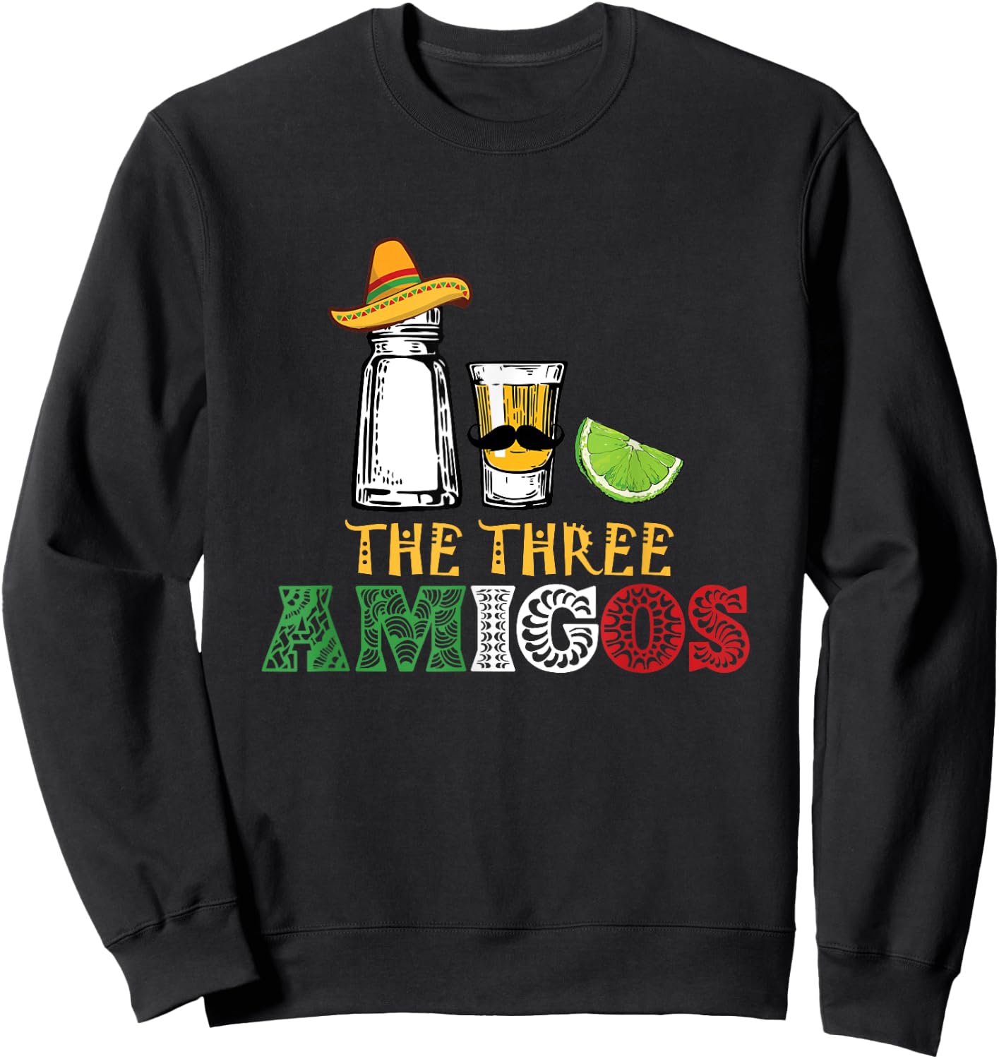 The 3 Three Amigos - salt, tequila & lime Sweatshirt - Sweatshirt | Black