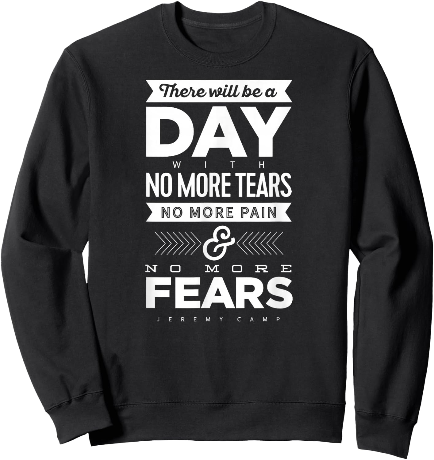 Jeremy Camp - There Will Be a Day Sweatshirt - Sweatshirt | Black