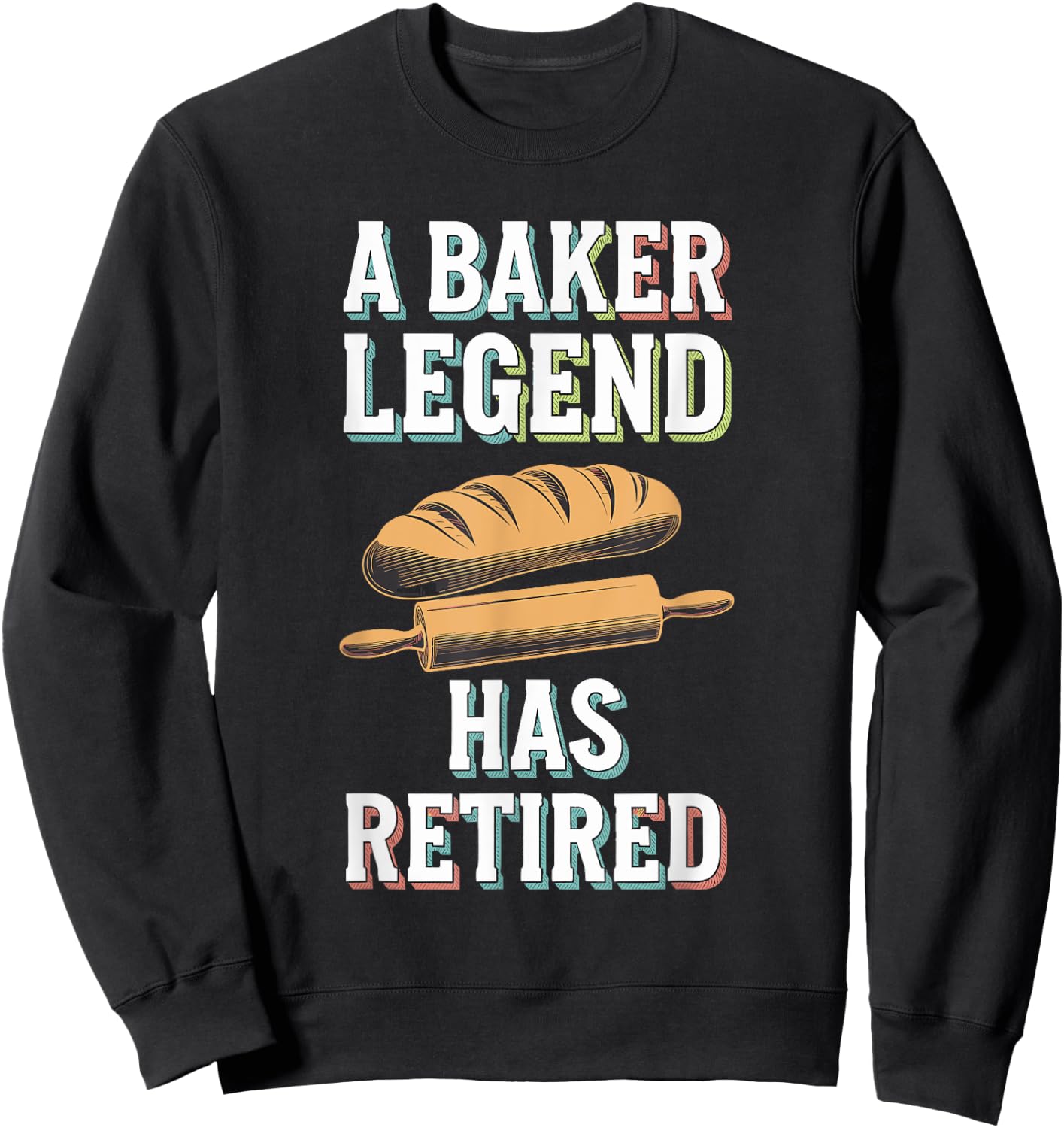 Retirement Legend Has Retired Baker Sweatshirt - Sweatshirt | Black