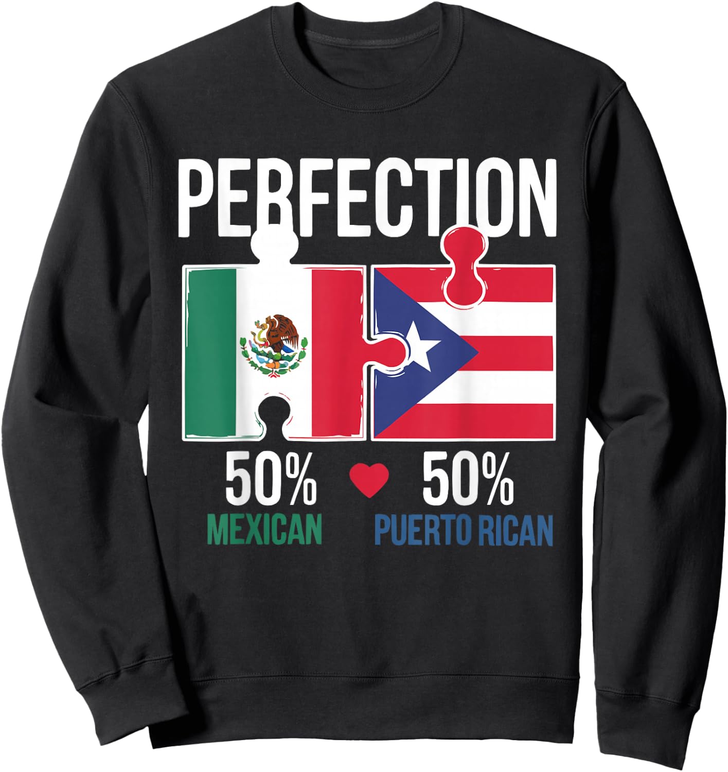 Half Mexican Half Puerto Rican Puerto Rico Flag Mexico Sweatshirt - Sweatshirt | Black