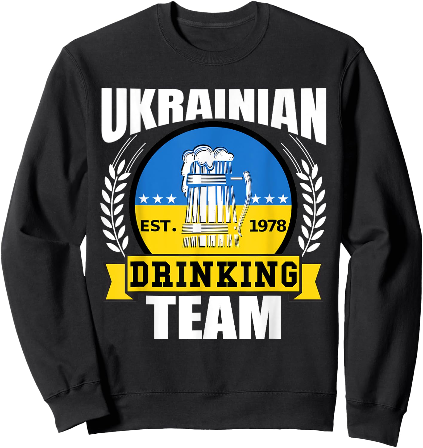 Ukrainian Drinking Team Ukraine Flag Beer Funny Party Gift Sweatshirt - Sweatshirt | Black