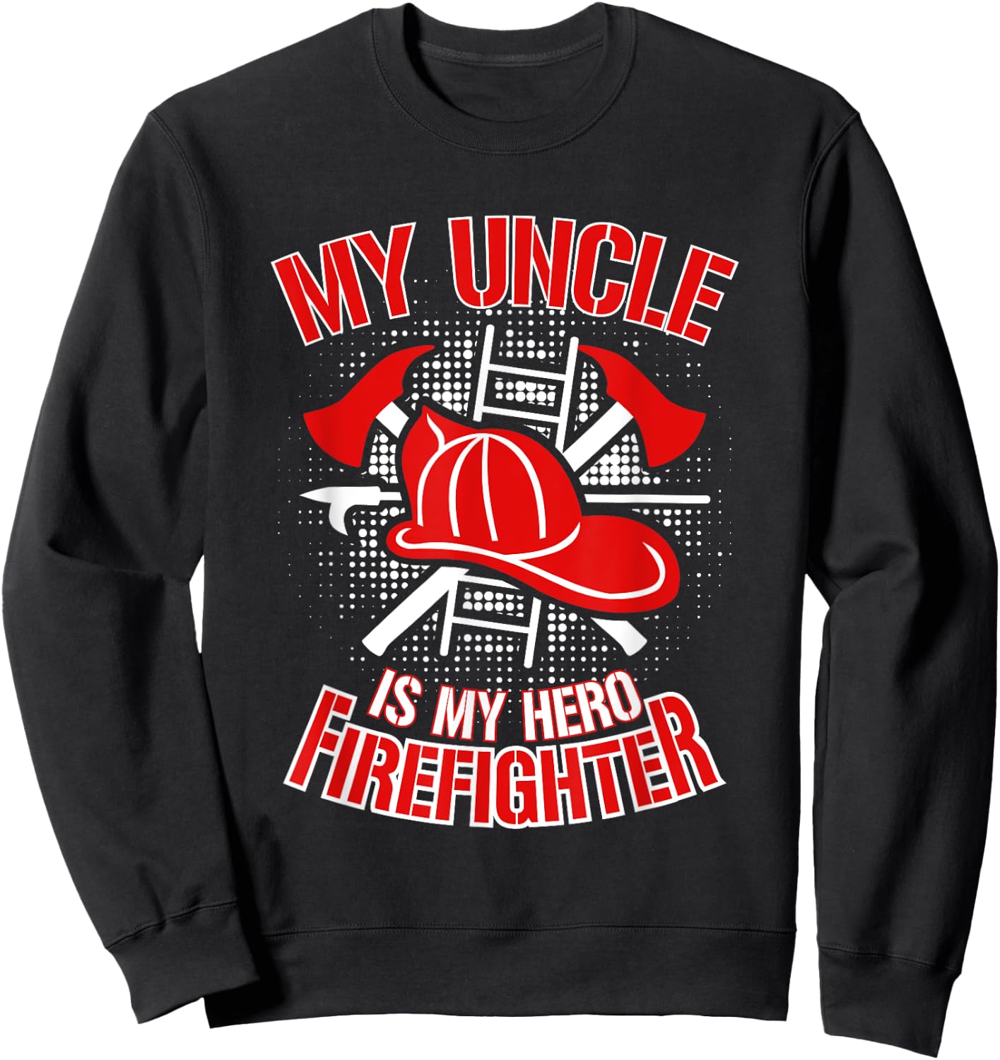 Firefighter Uncle T Shirt Gift Thin Red Line Family Shirt Sweatshirt - Sweatshirt | Black