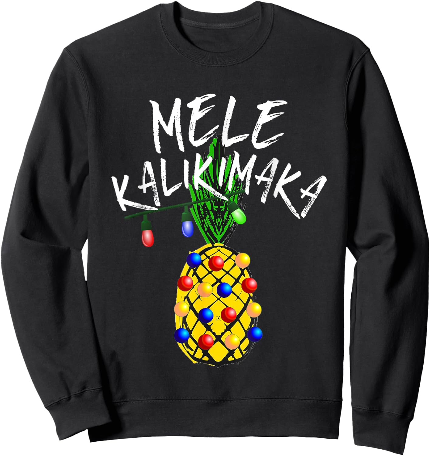 Mele Kalikimaka Pineapple Merry Christmas Hawaii Sweatshirt - Sweatshirt | Black