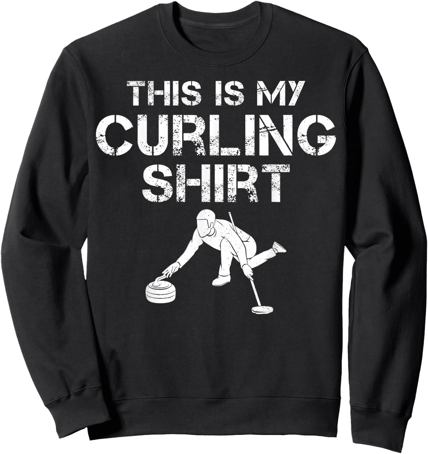 This Is My Curling Shirt Funny Curler Winter Sports Gifts Sweatshirt - Sweatshirt | Black