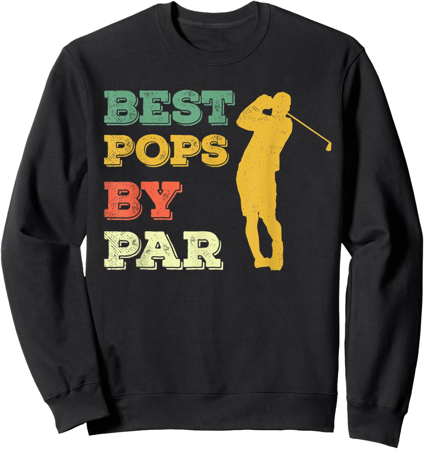 Best Pops By Par T Shirt | Golfing, Golf, Golfer Dad Grandpa Sweatshirt - Sweatshirt | Black