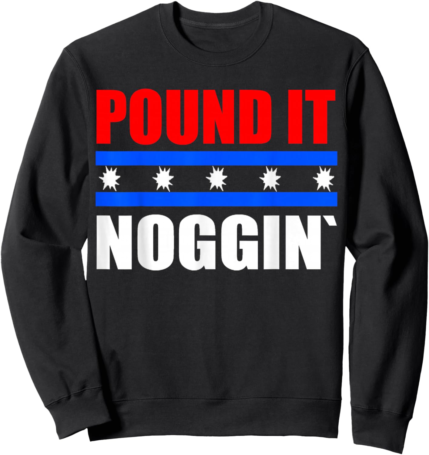 Pound It Noggin Shirt Sweatshirt - Sweatshirt | Black