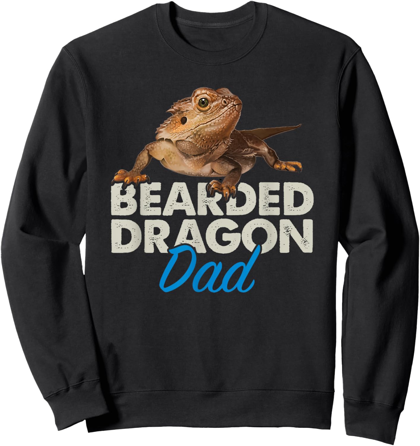 Bearded Dragon Dad Pet Reptile Lizard Owner Sweatshirt - Sweatshirt | Black