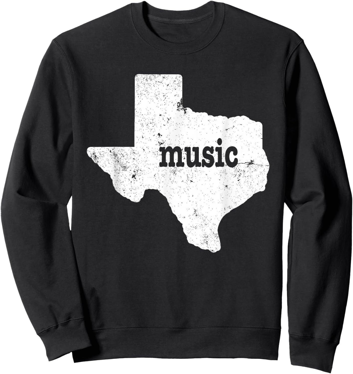 Texas Music Austin Texas Music Texas Country Music Shirt Sweatshirt - Sweatshirt | Black
