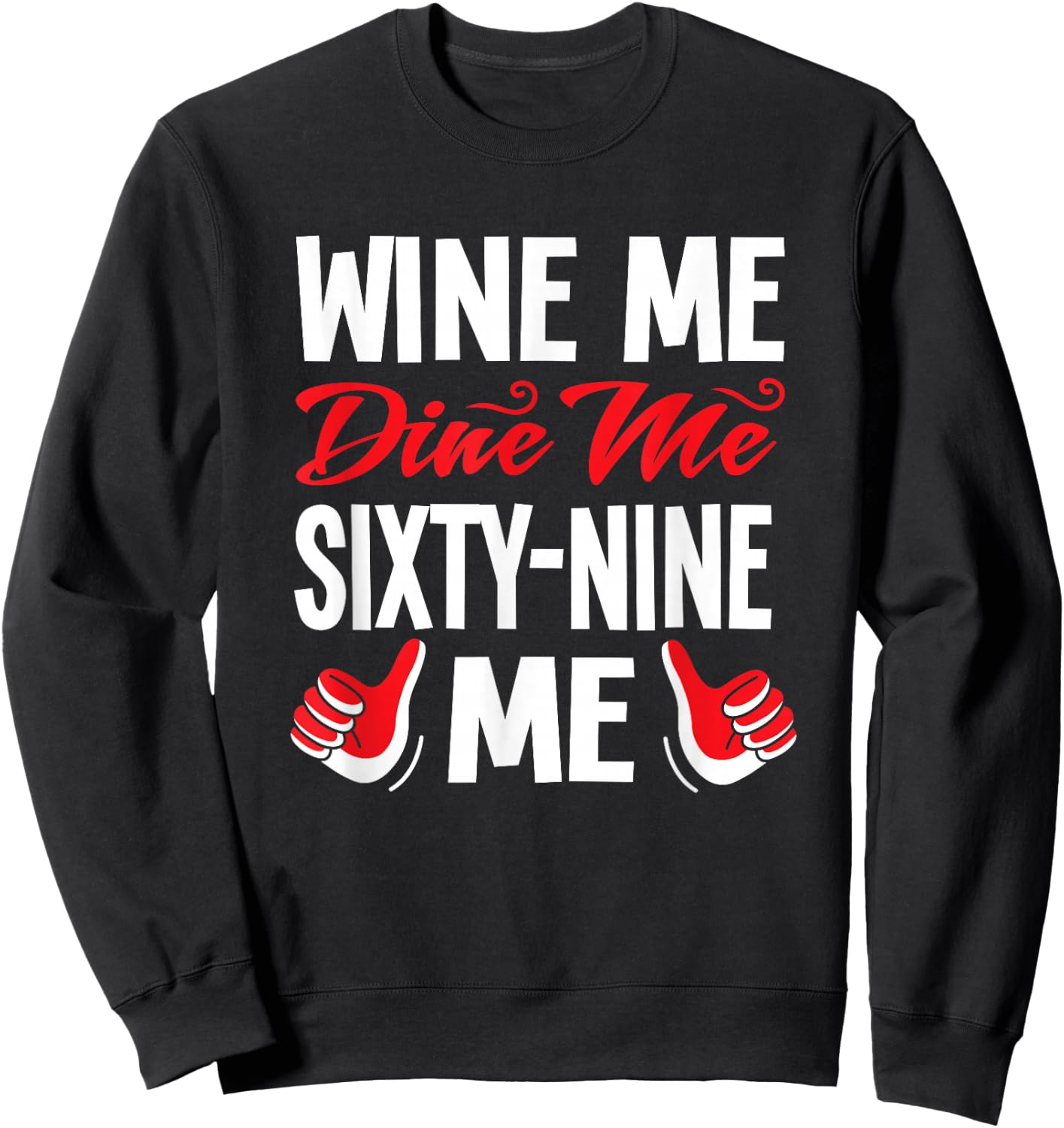 Wine Sexy dinner food pun Sex 69 gifts Sweatshirt - Sweatshirt | Black