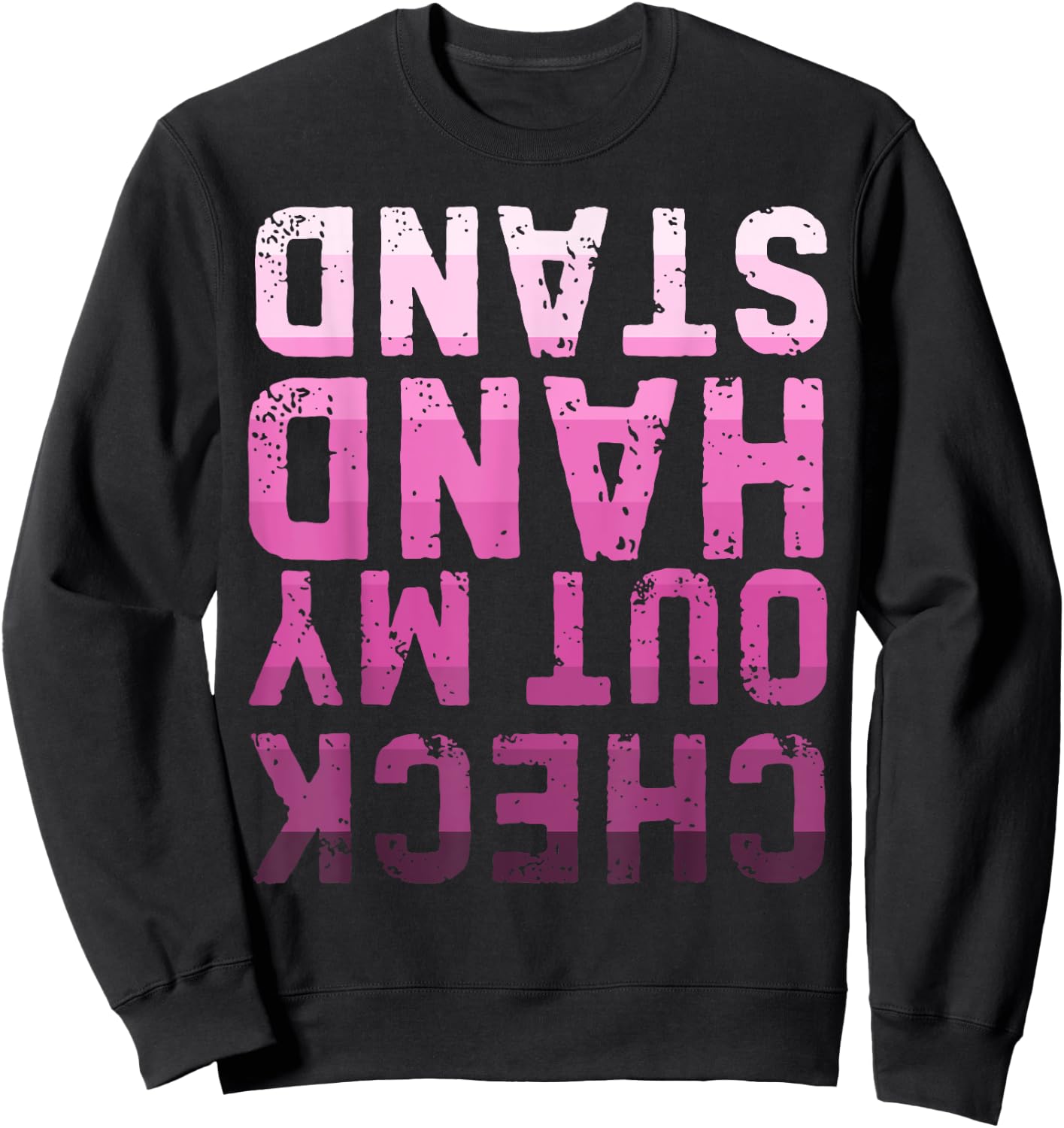 Check Out My Handstand Gymnastics Lover Upside Down Sweatshirt - Sweatshirt | Black