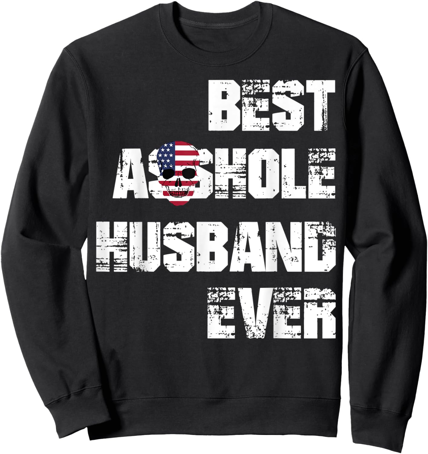 Vintage Best Asshole Husband Ever Husband Gift Sweatshirt - Sweatshirt | Black