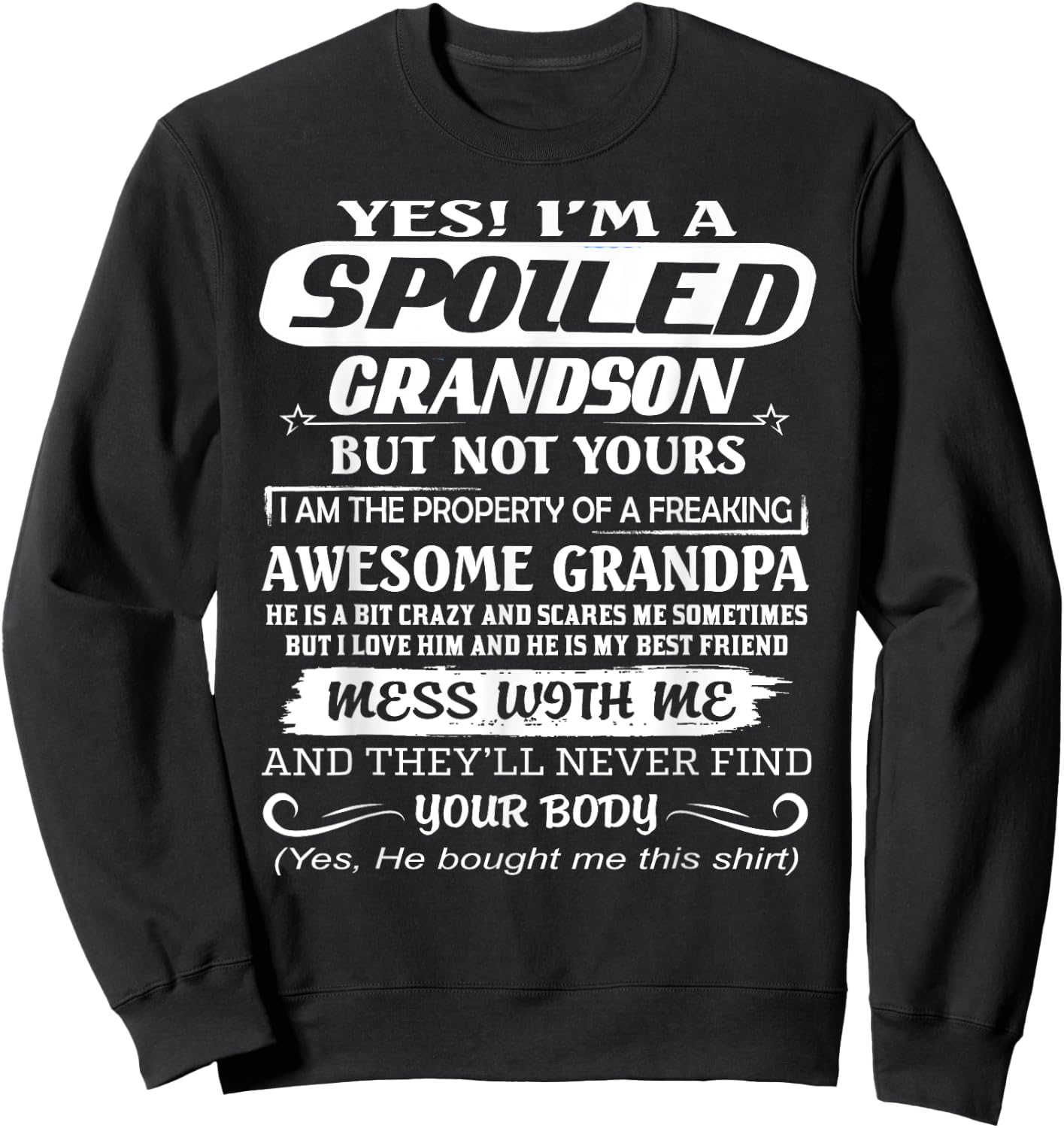 I Am A Spoiled Grandson Of A Freaking Awesome Grandpa Sweatshirt - Sweatshirt | Black